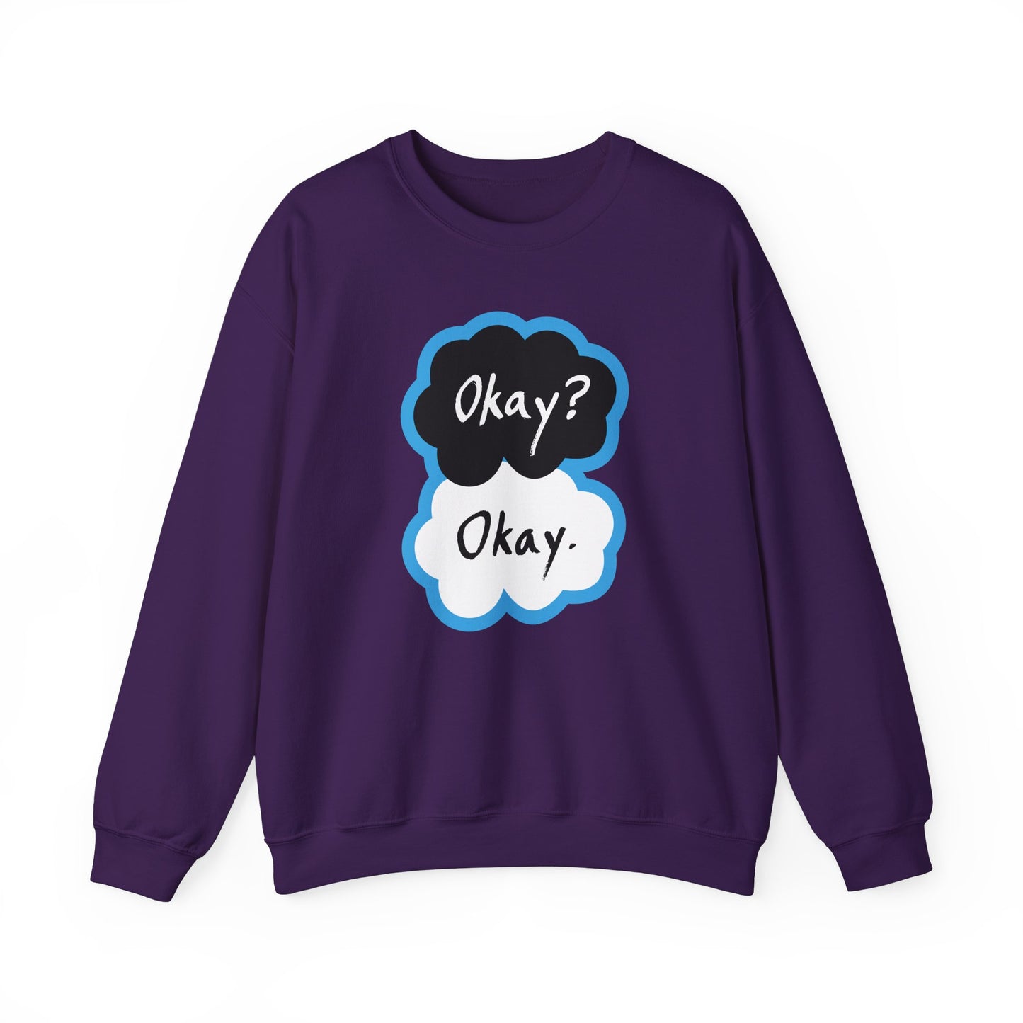 Okay? Okay. Quote Adult Sweatshirt by TOOLOUD
