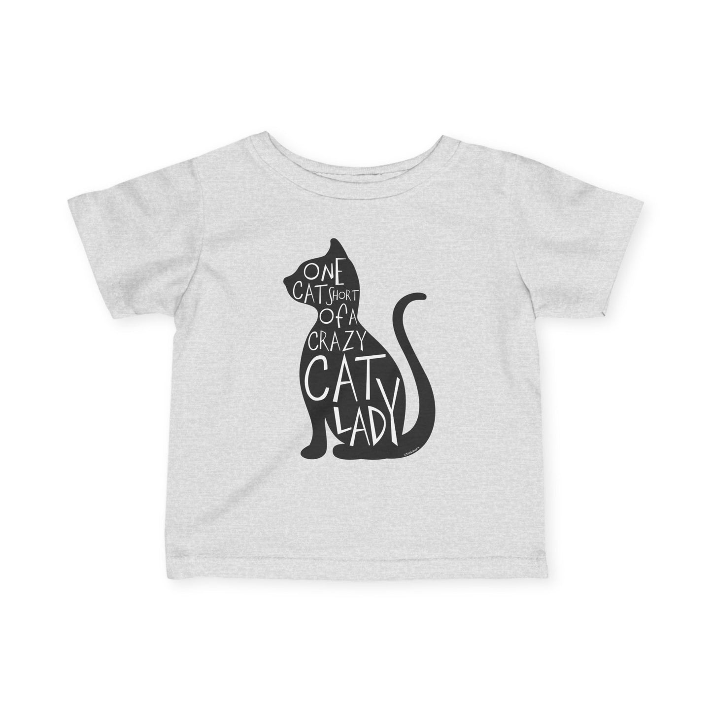 One Cat Short of a Crazy Cat Lady Infant Jersey T-Shirt by TOOLOUD