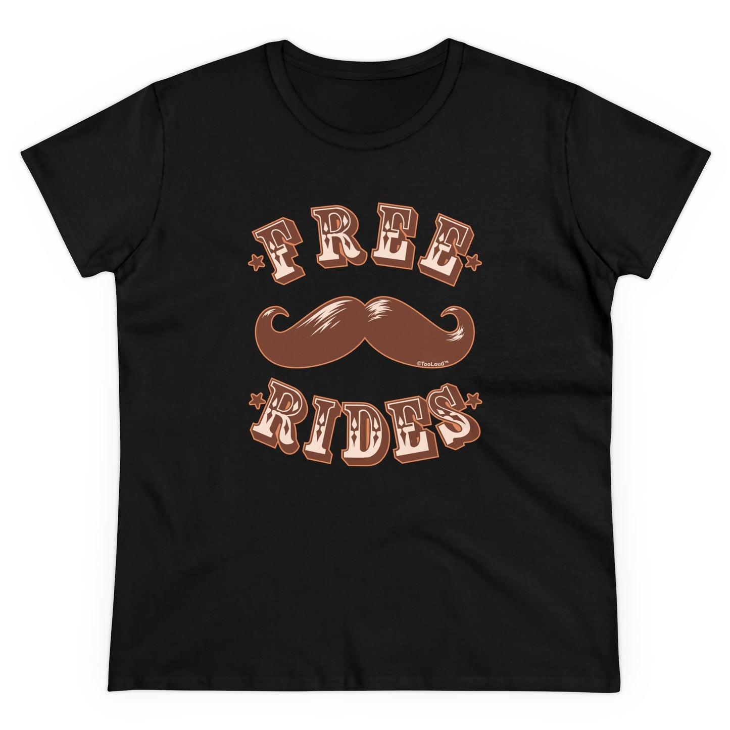 Free Mustache Rides Women's T-Shirt by TOOLOUD
