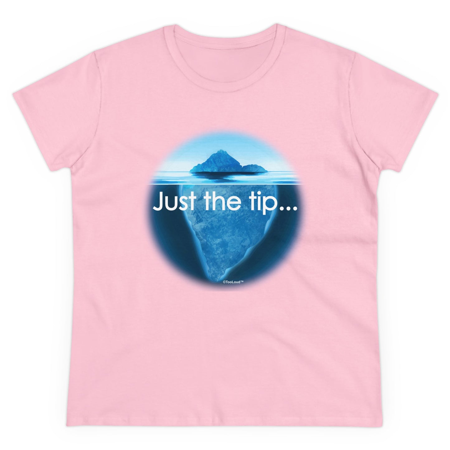 TooLoud Iceberg Just The Tip Women's Cotton T-Shirt