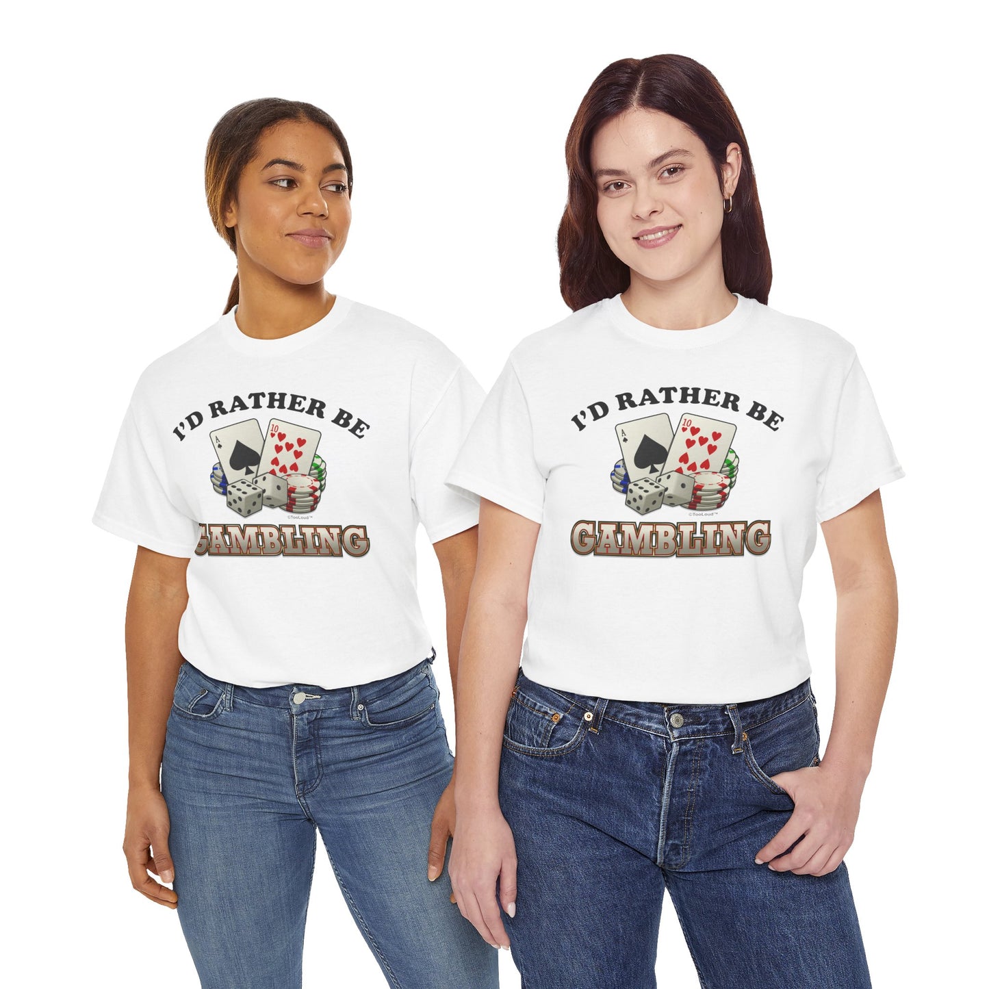 I'd Rather Be Gambling Adult T-Shirt for Enthusiastic Gamblers in All by TOOLOUD