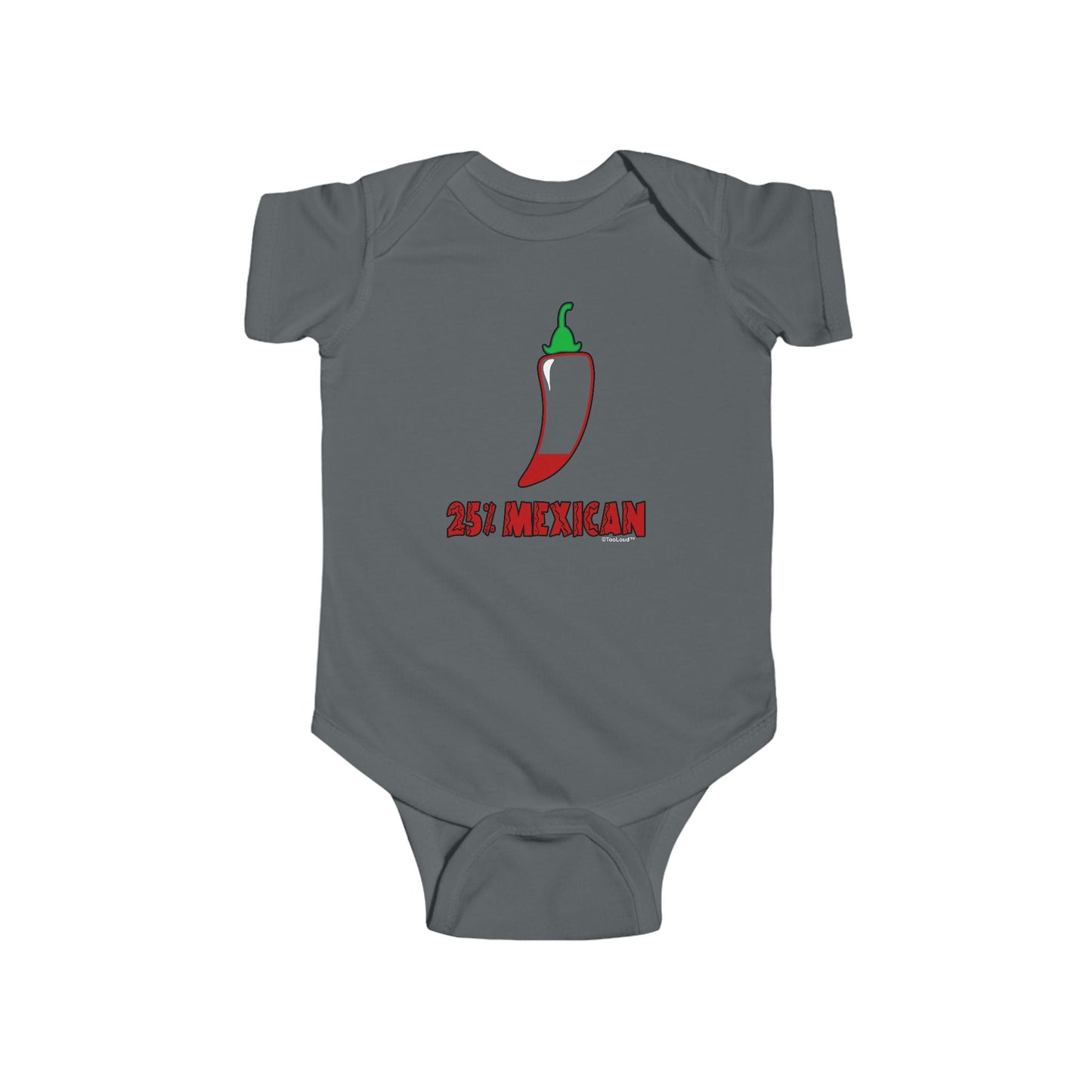 Twenty-Five Percent Mexican Baby Bodysuit by TOOLOUD