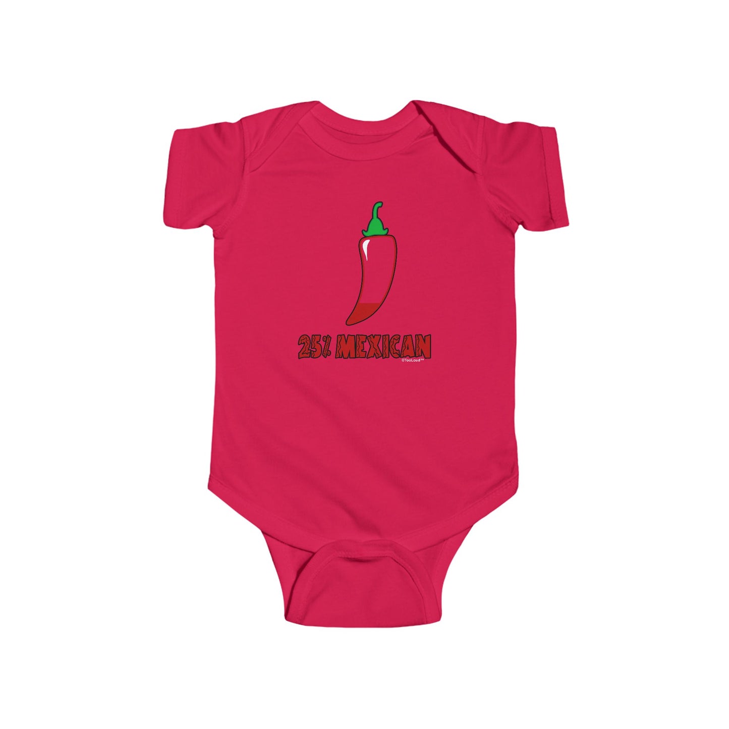 Twenty-Five Percent Mexican Baby Bodysuit by TOOLOUD