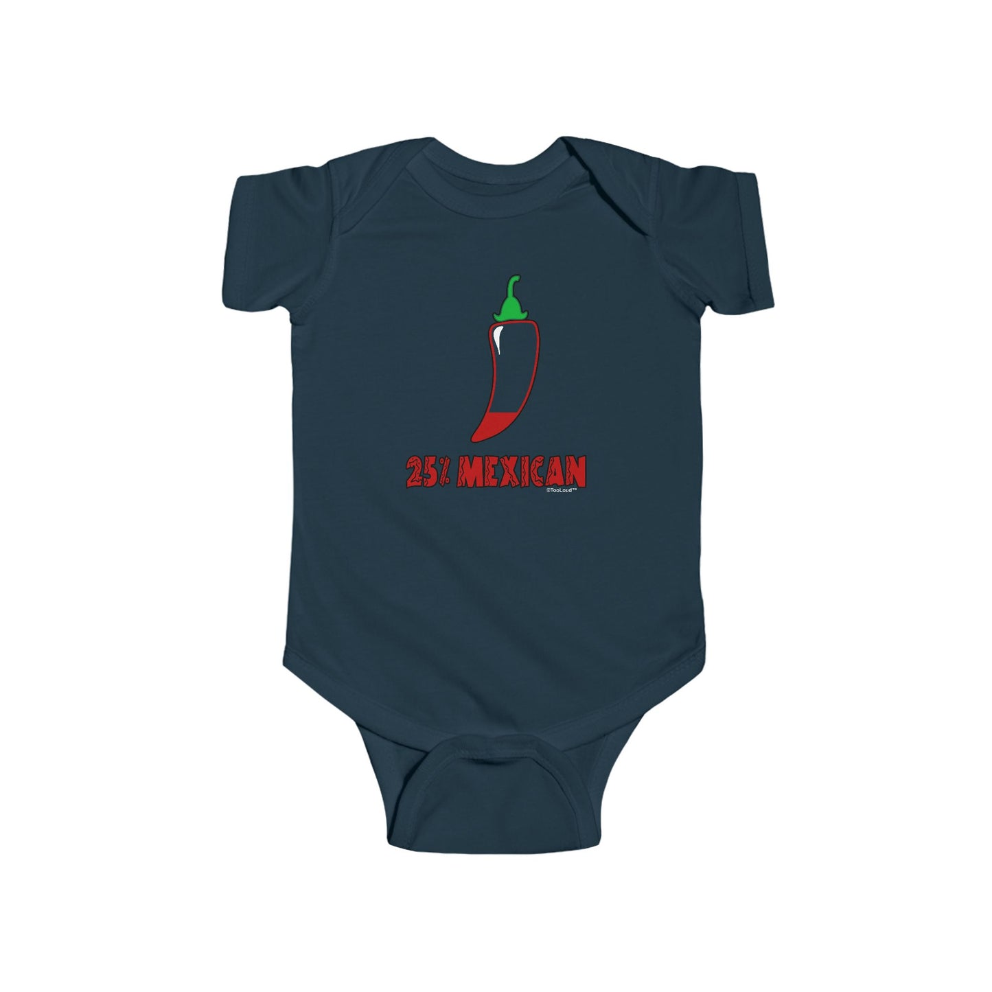 Twenty-Five Percent Mexican Baby Bodysuit by TOOLOUD
