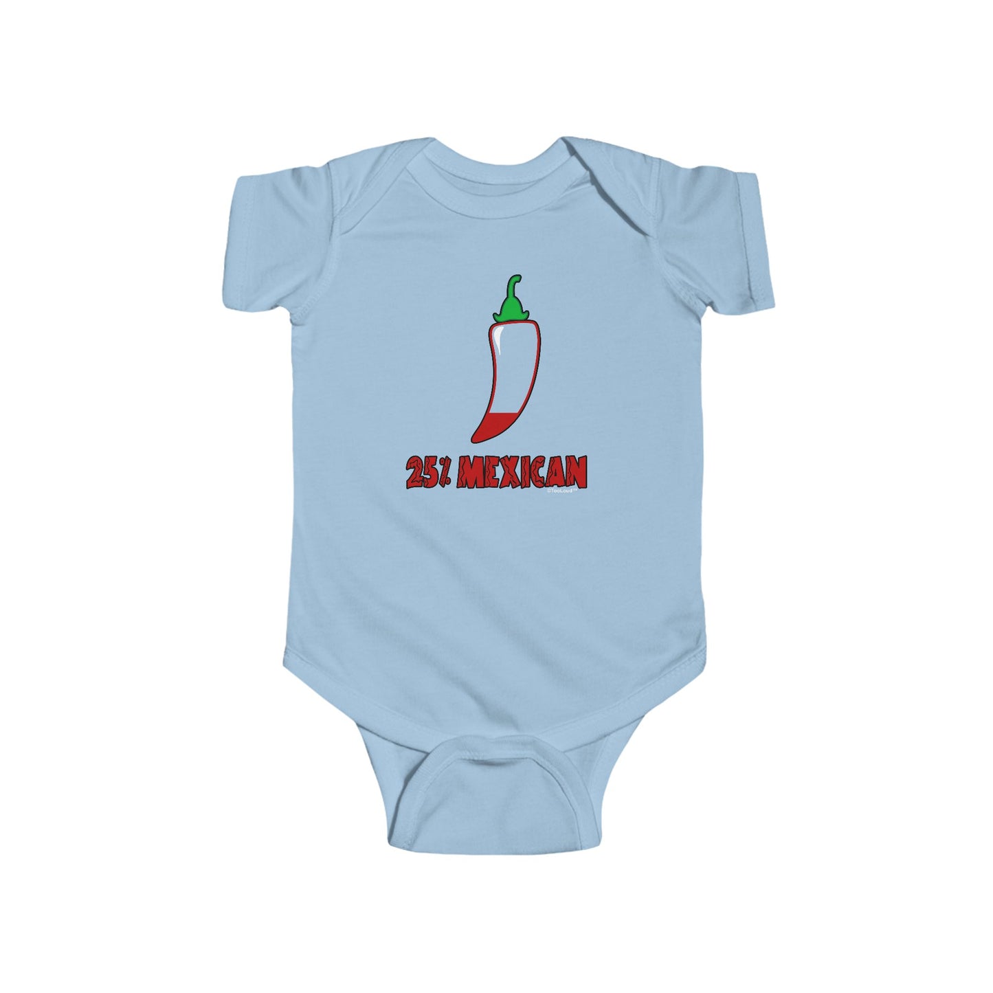 Twenty-Five Percent Mexican Baby Bodysuit by TOOLOUD