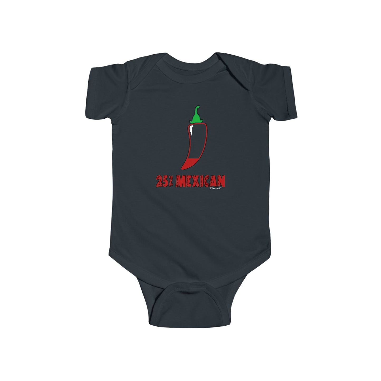 Twenty-Five Percent Mexican Baby Bodysuit by TOOLOUD