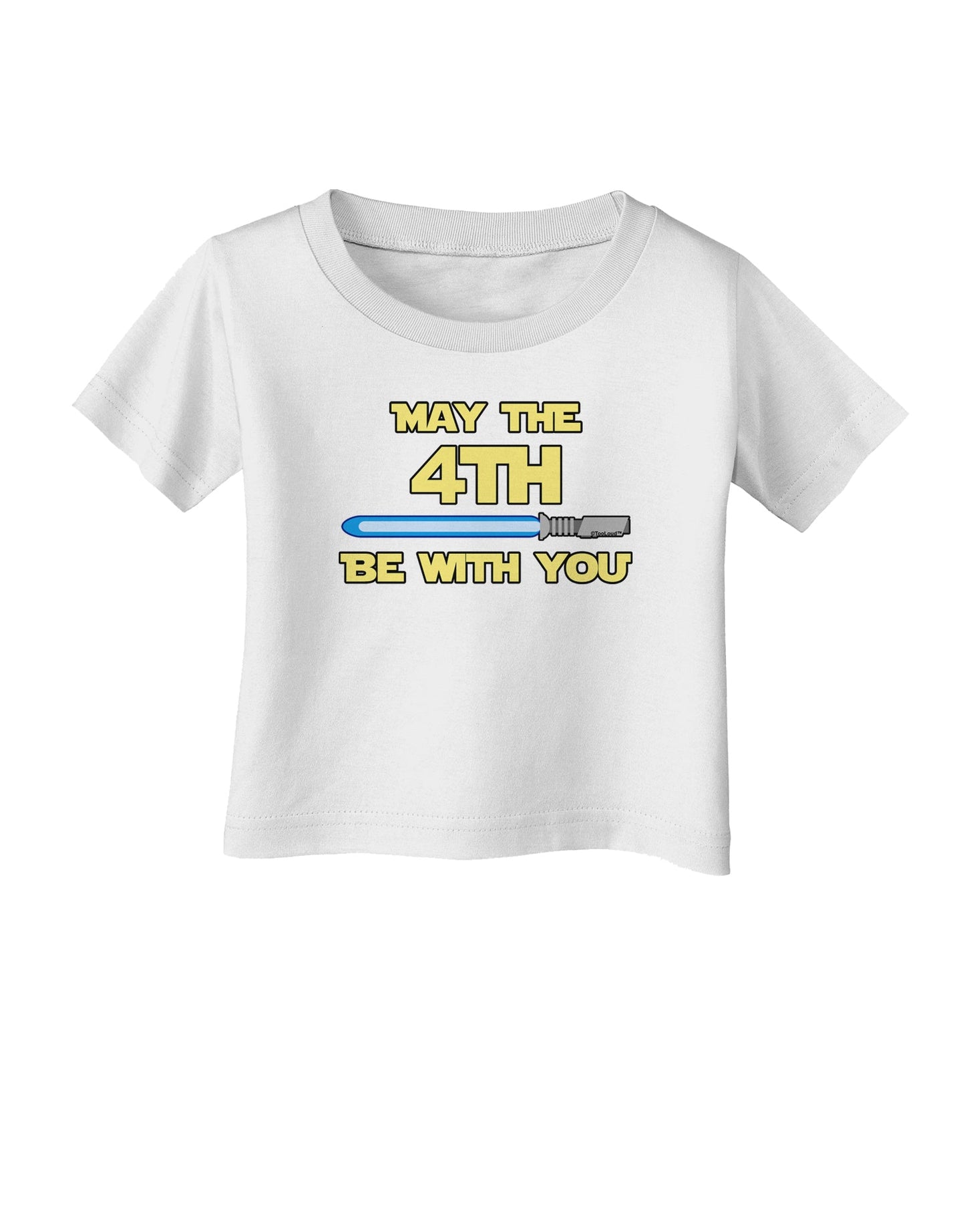 4th Be With You Beam Sword 2 Infant T-Shirt-Infant T-Shirt-TooLoud-White-06-Months-Davson Sales