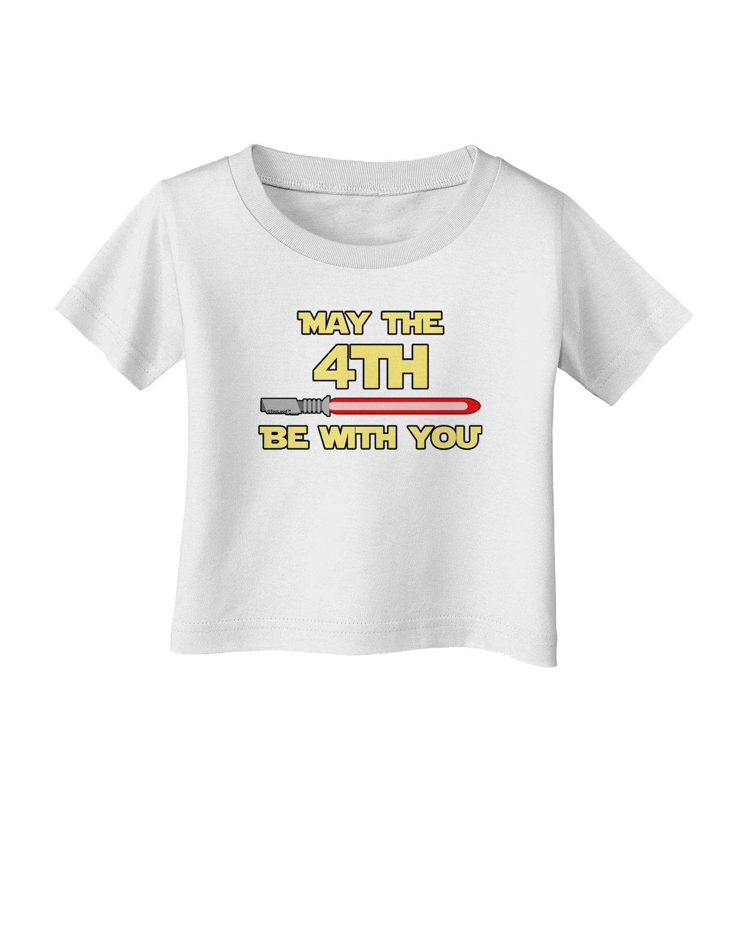 4th Be With You Beam Sword Infant T-Shirt-Infant T-Shirt-TooLoud-White-06-Months-Davson Sales