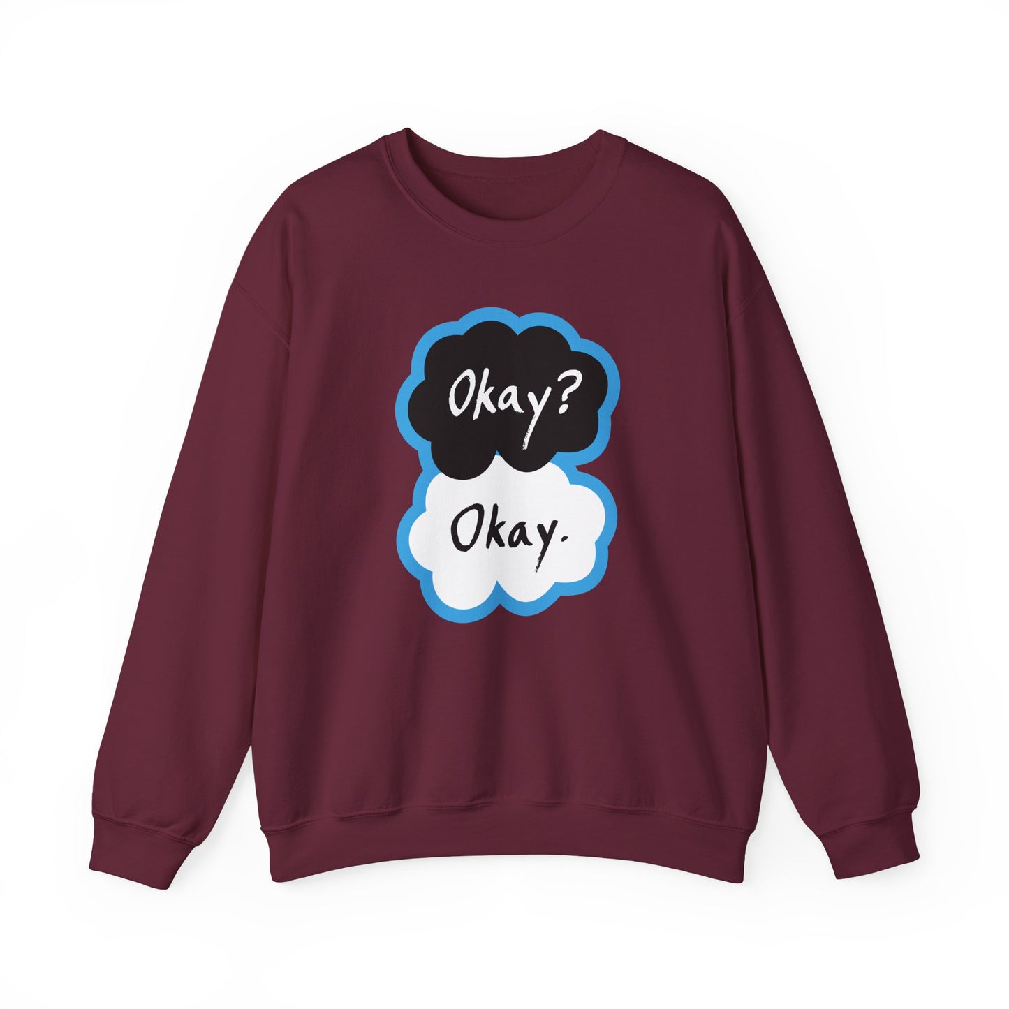 Okay? Okay. Quote Adult Sweatshirt by TOOLOUD