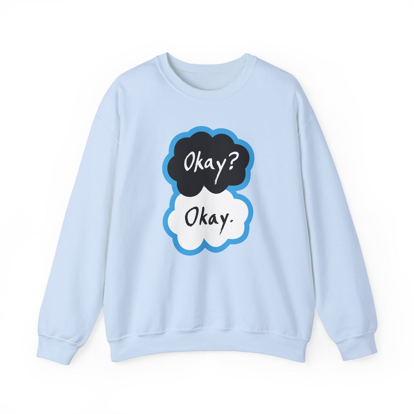 Okay? Okay. Quote Adult Sweatshirt by TOOLOUD