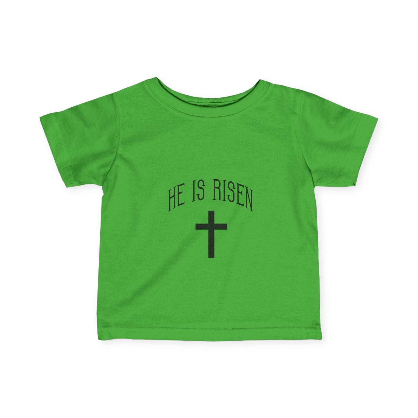 He Is Risen Easter Infant Baby T-Shirt by TOOLOUD