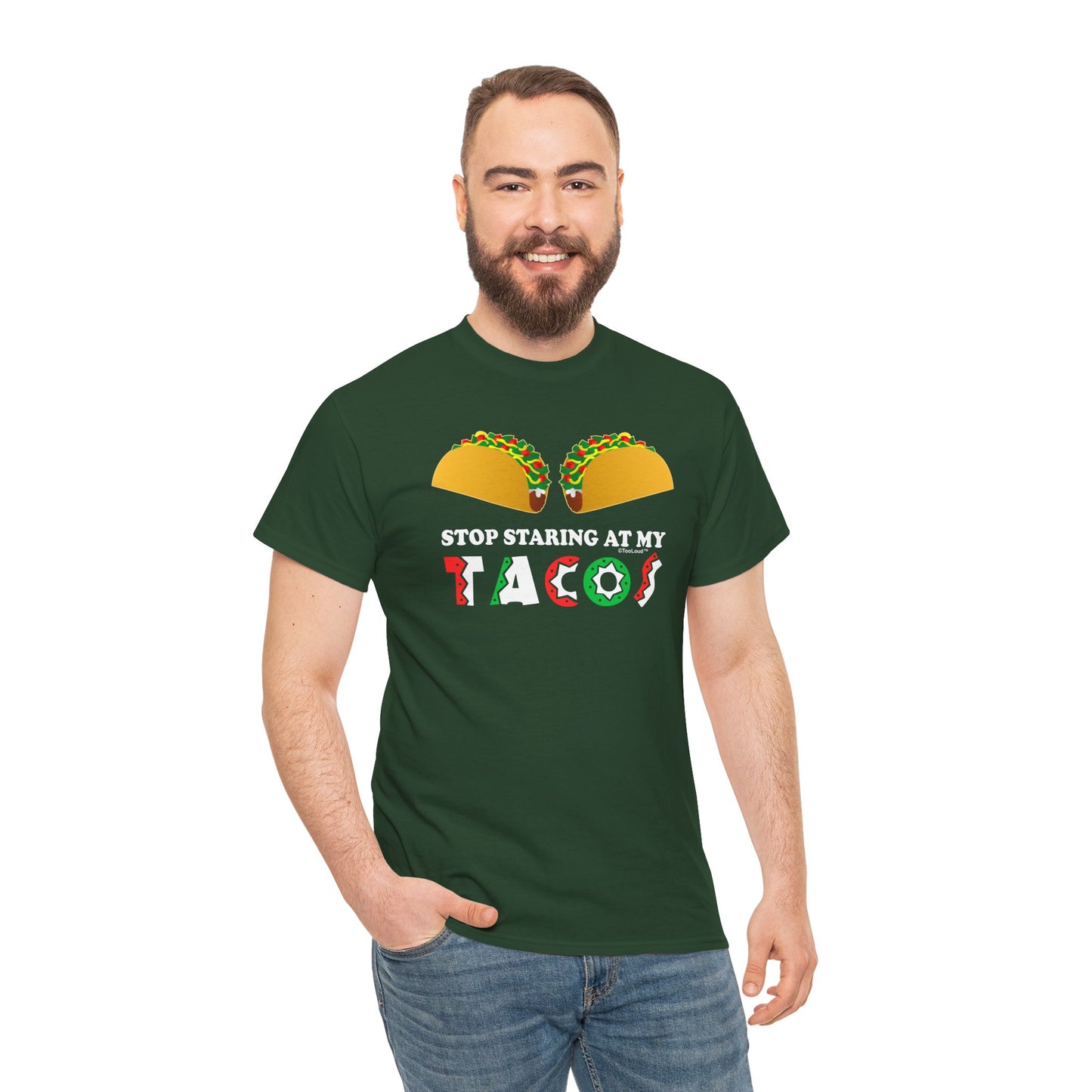 Stop Staring At My Tacos Adult T-Shirt by TOOLOUD