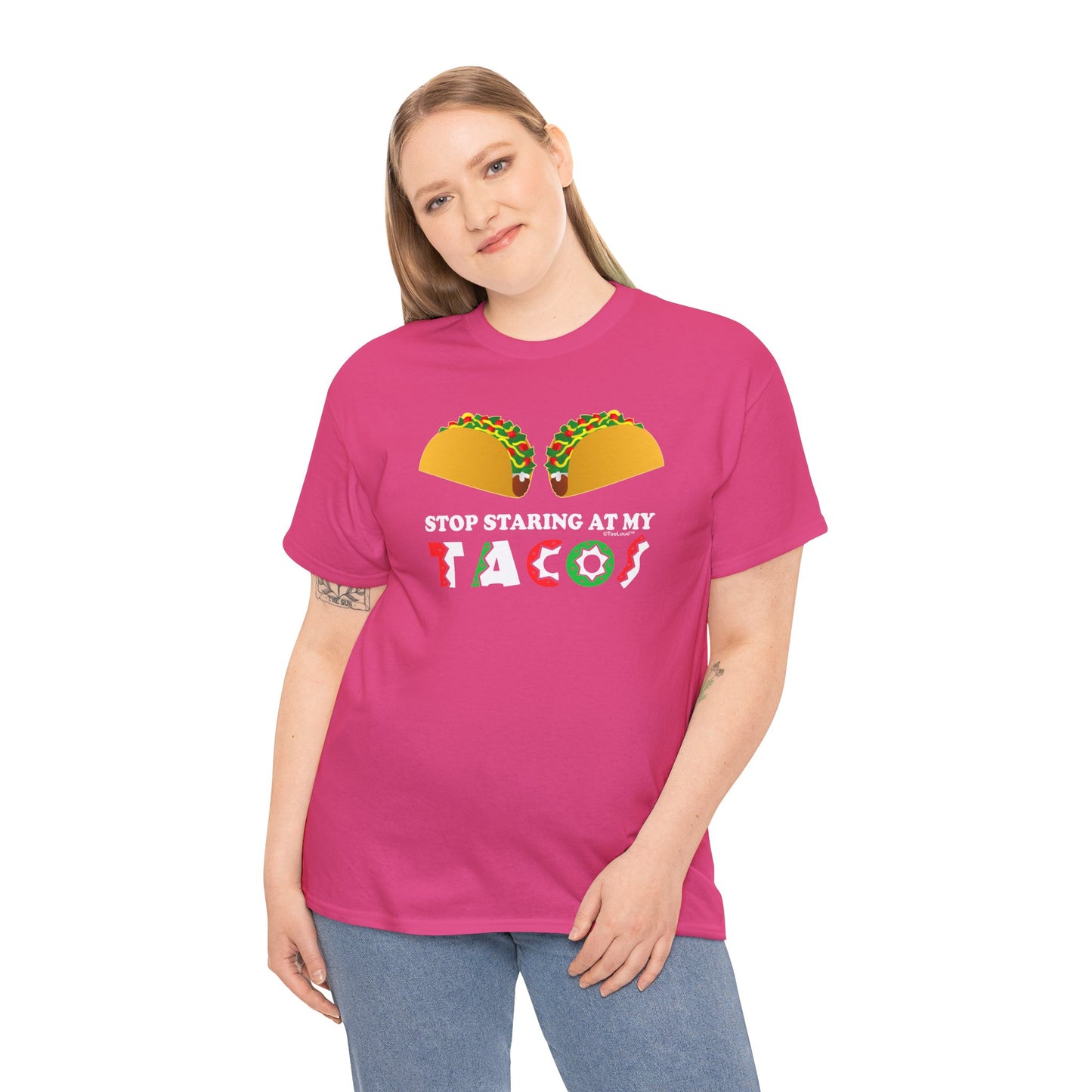 Stop Staring At My Tacos Adult T-Shirt by TOOLOUD