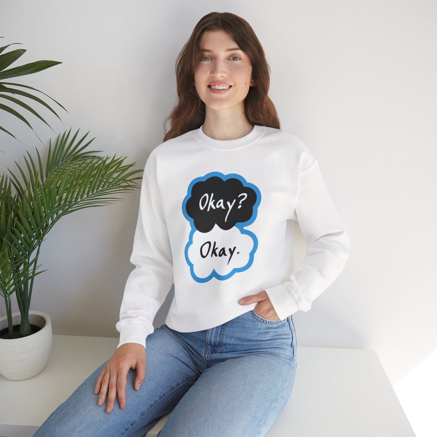 Okay? Okay. Quote Adult Sweatshirt by TOOLOUD