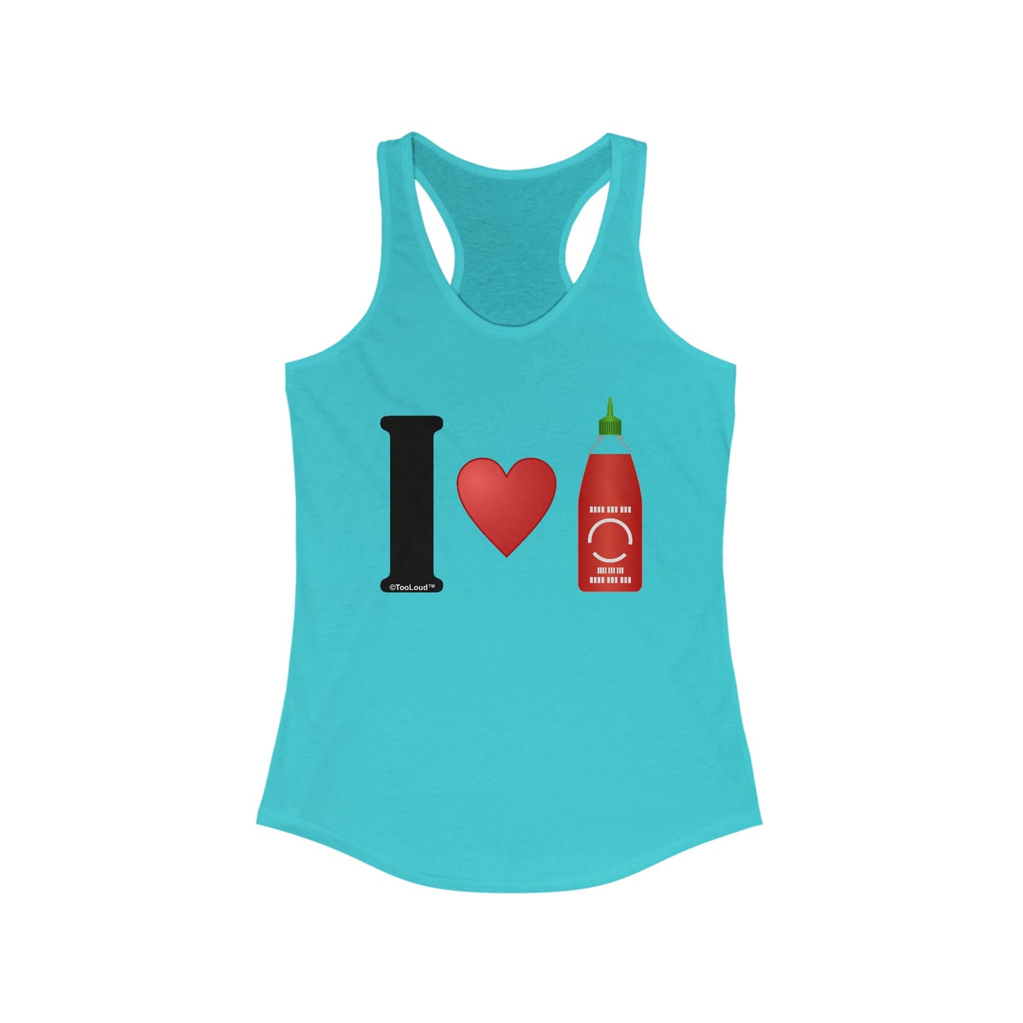 I Heart Sriracha Design Racerback Women's Tank Top by TOOLOUD