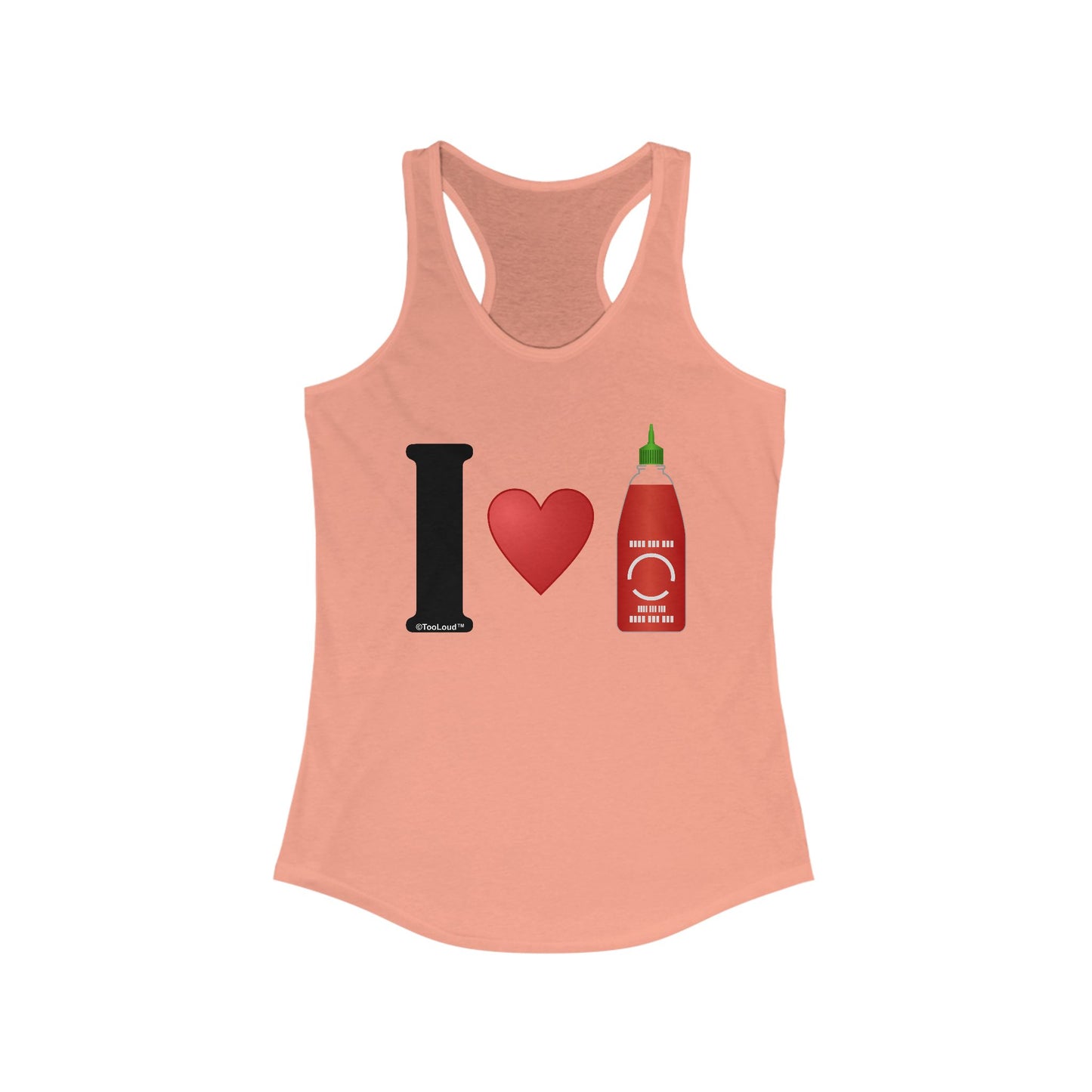 I Heart Sriracha Design Racerback Women's Tank Top by TOOLOUD