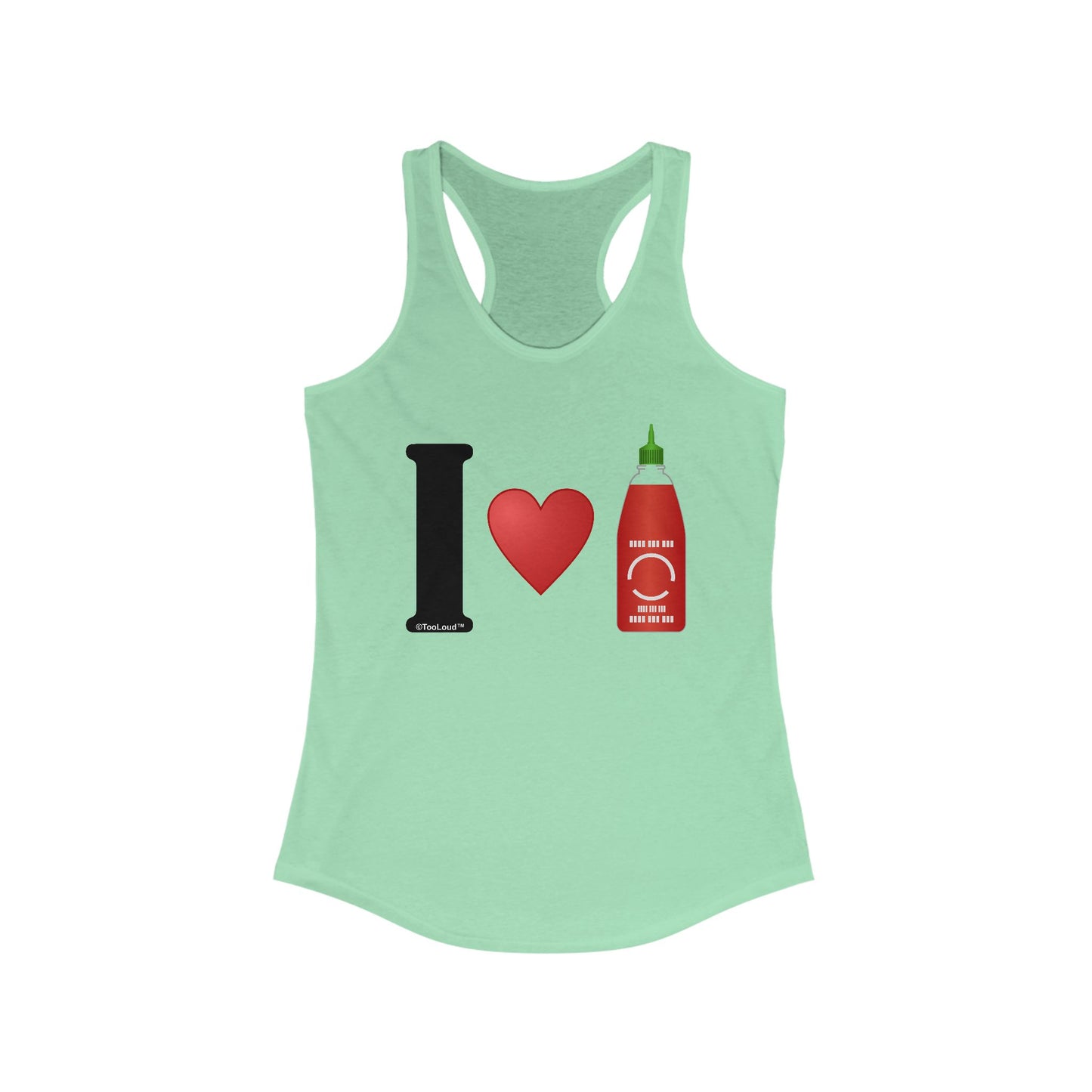 I Heart Sriracha Design Racerback Women's Tank Top by TOOLOUD
