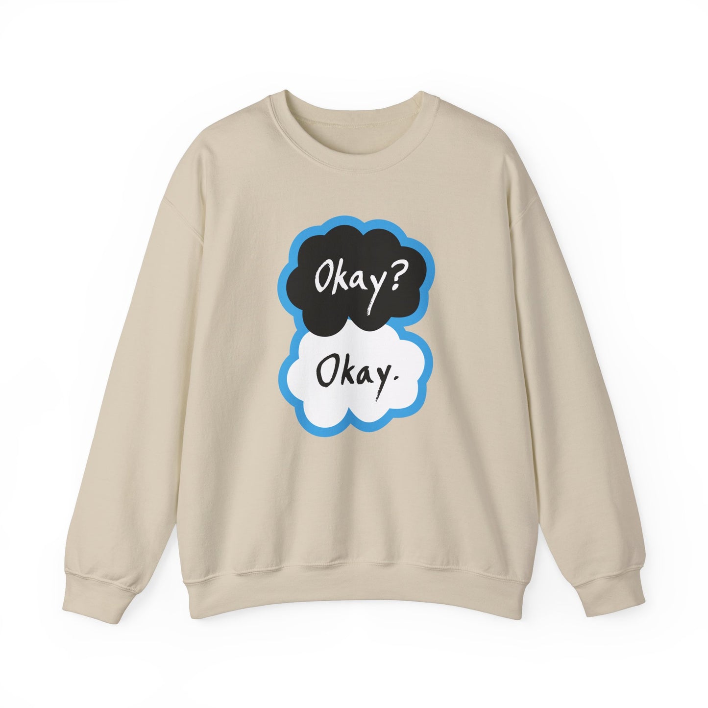 Okay? Okay. Quote Adult Sweatshirt by TOOLOUD