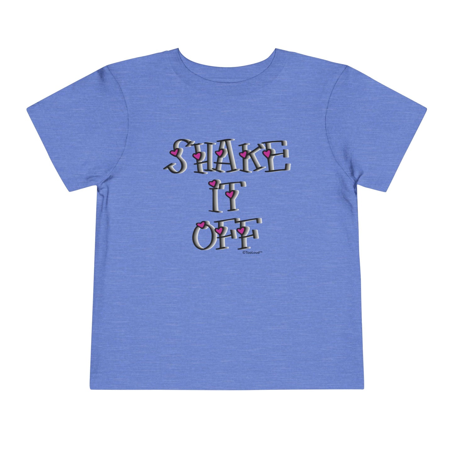 Shake It Off Text Cute with Hearts Toddler T-Shirt by TOOLOUD