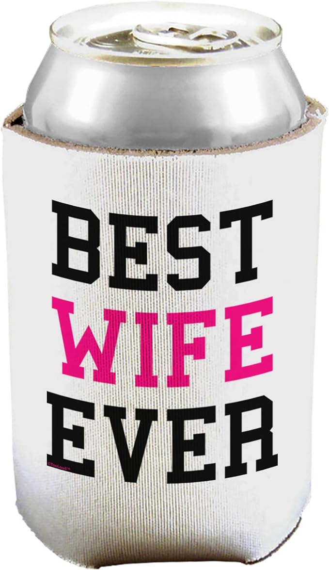 Best Wife Ever Can / Bottle Insulator Coolers Multi Pack