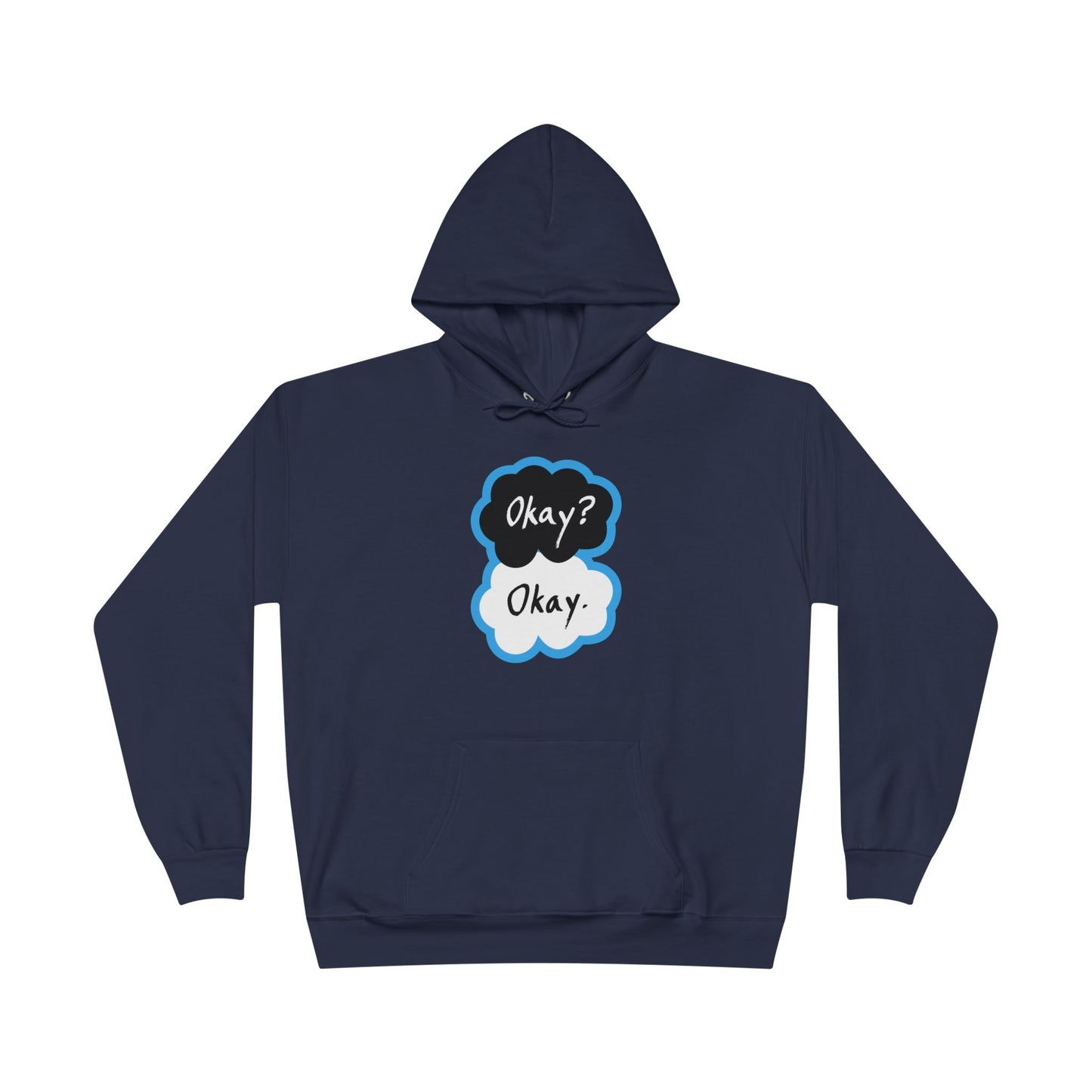 Okay? Okay. Adult Hoodie Sweatshirt by TOOLOUD