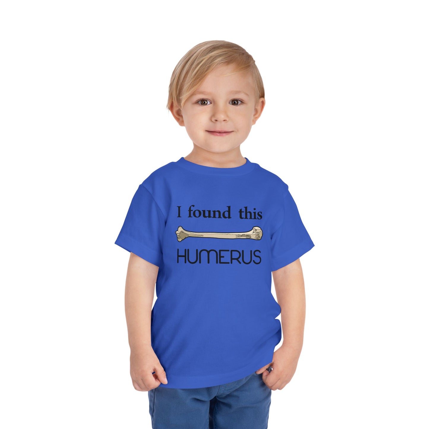 I Found This Humerus - Science Humor Toddler T-Shirt by TOOLOUD