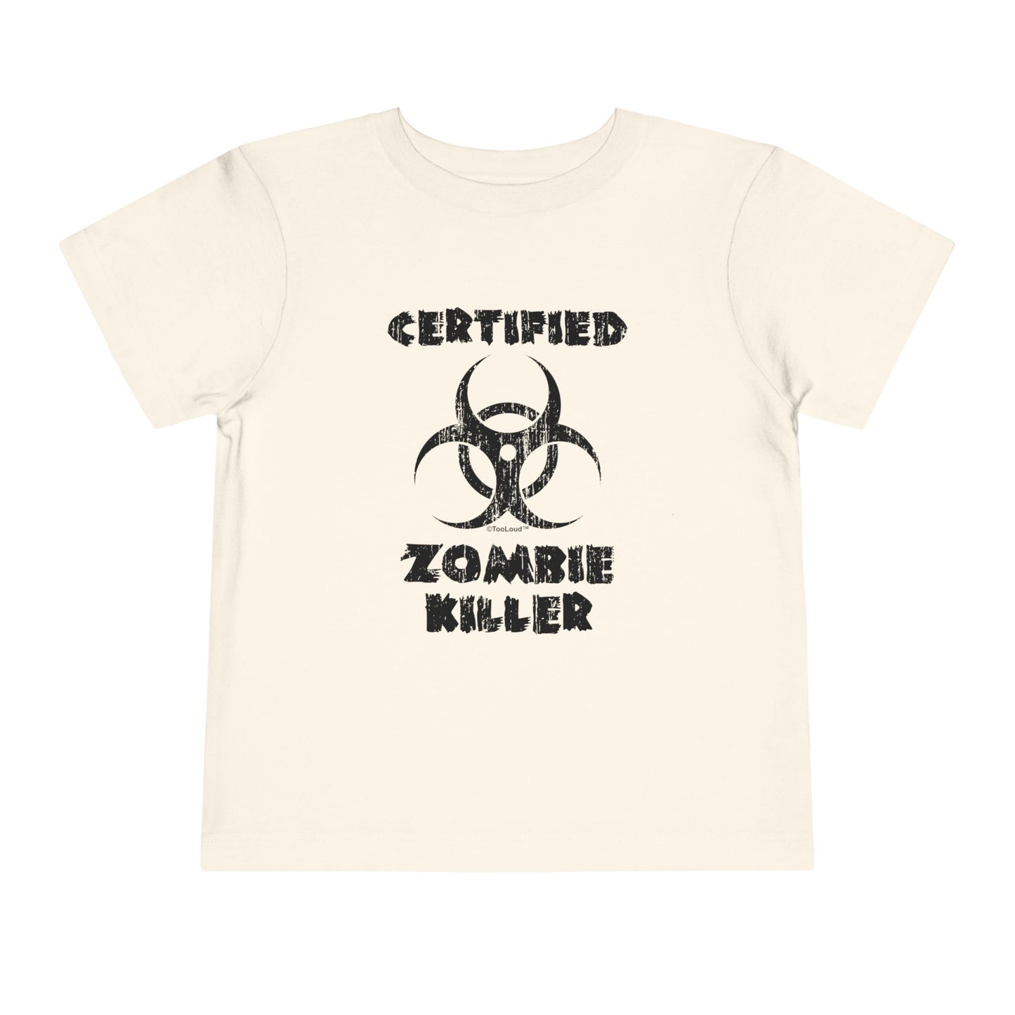 Certified Zombie Killer - Biohazard Toddler T-Shirt by TOOLOUD
