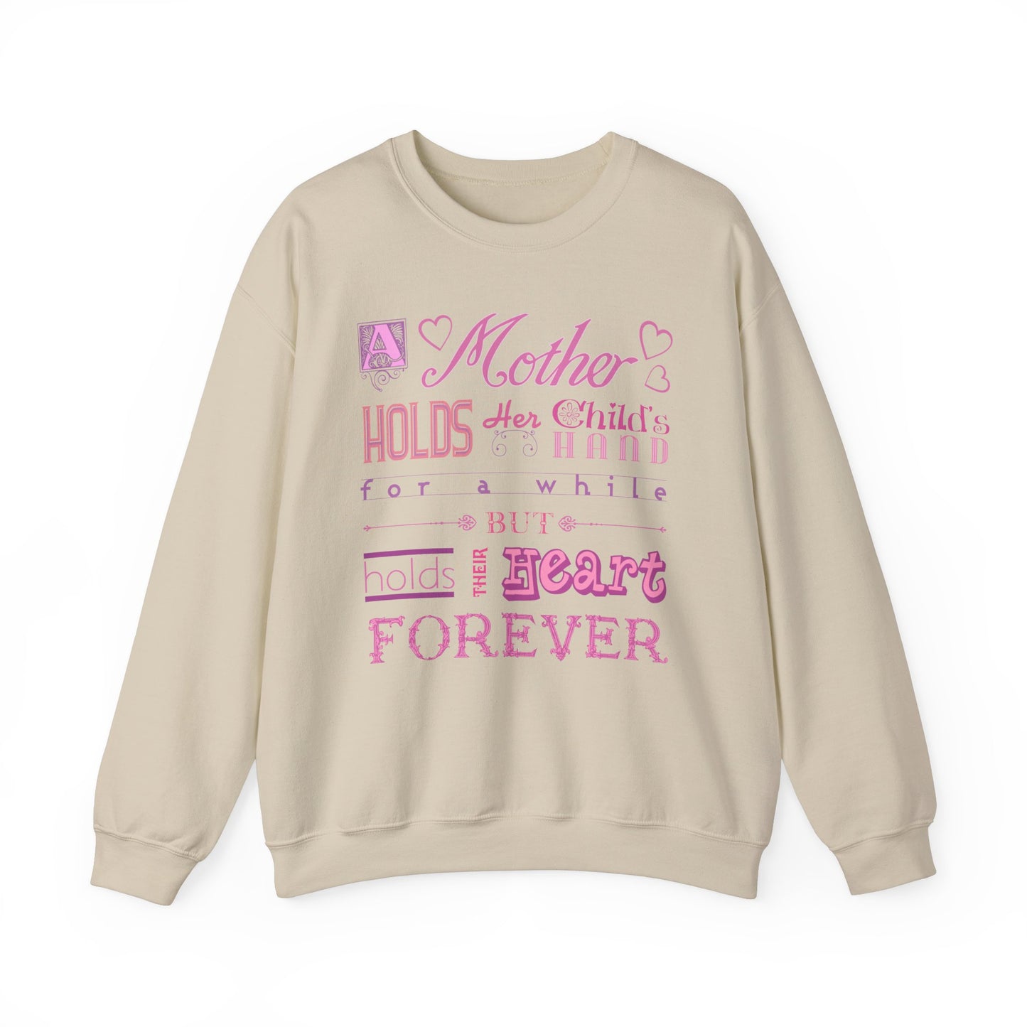 A Mother Holds - Mother's Day Sweatshirt by TOOLOUD