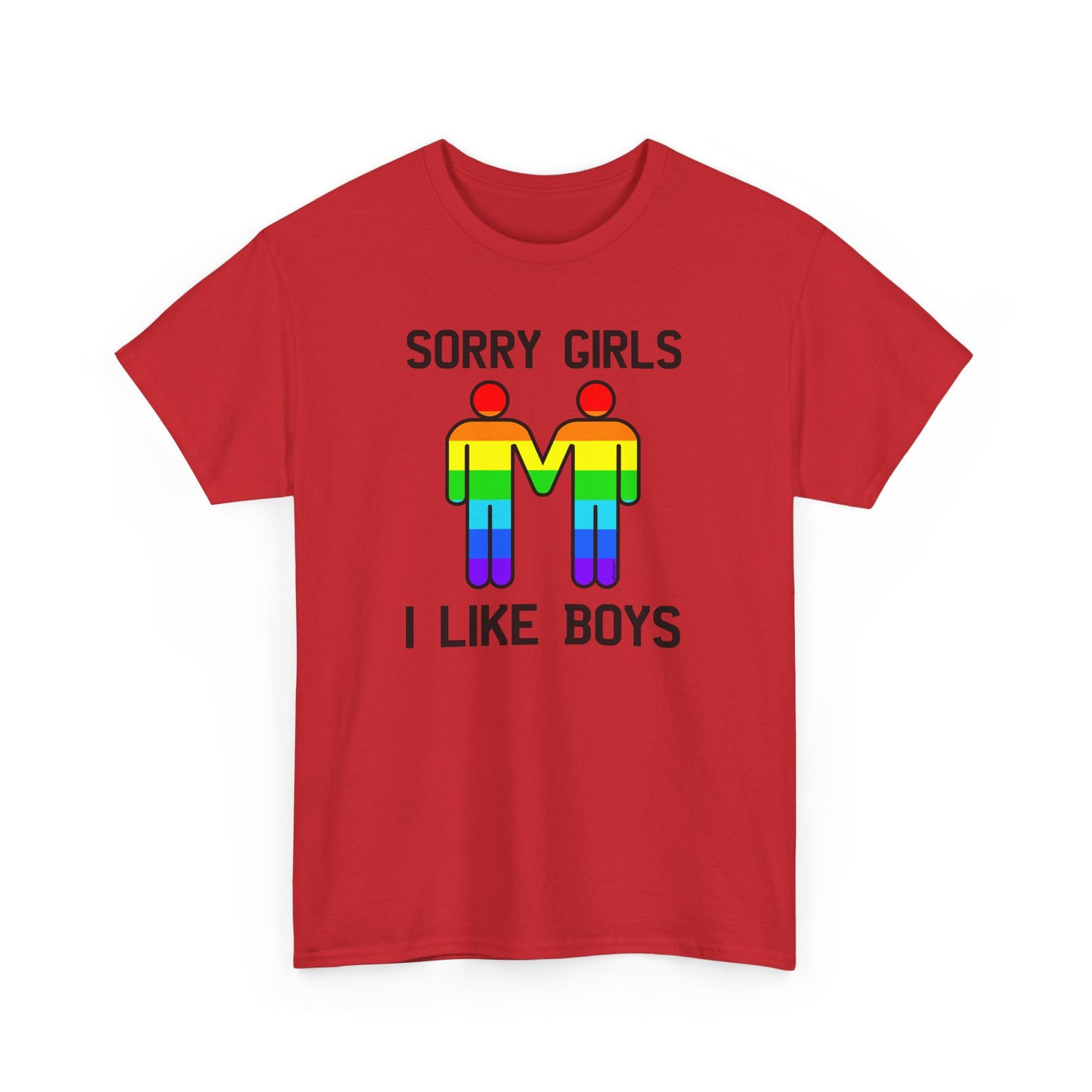 Sorry Girls I Like Boys Gay Rainbow Unisex Cotton T-Shirt by TOOLOUD