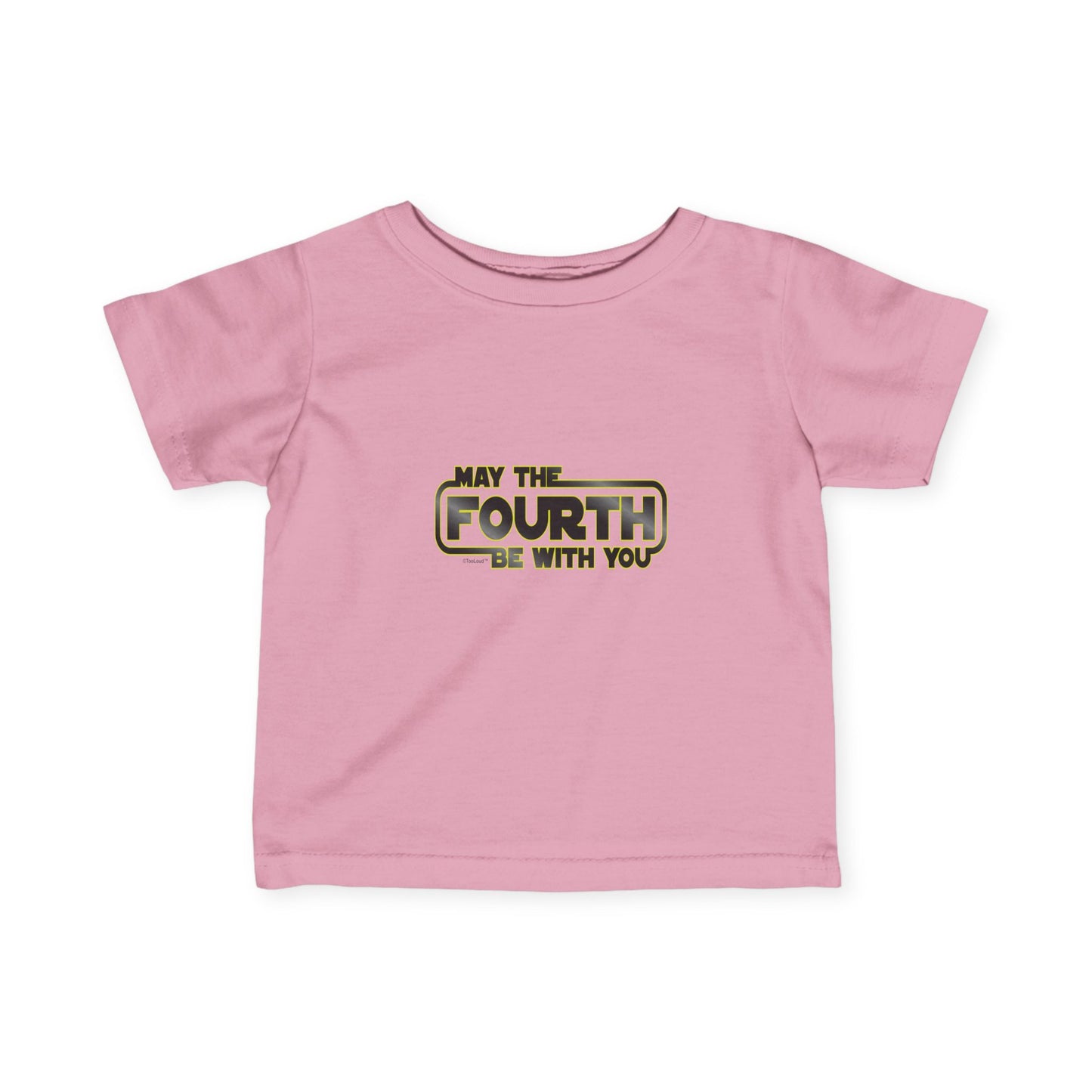 May The Fourth Be With You Infant Jersey T-Shirt by TOOLOUD