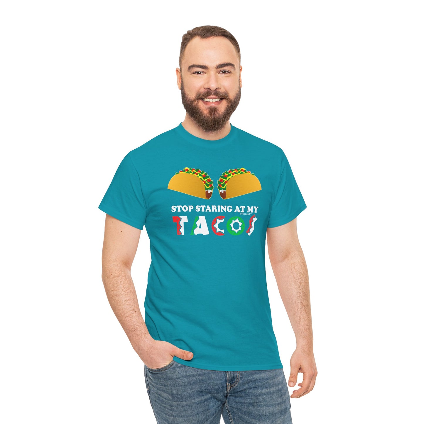Stop Staring At My Tacos Adult T-Shirt by TOOLOUD
