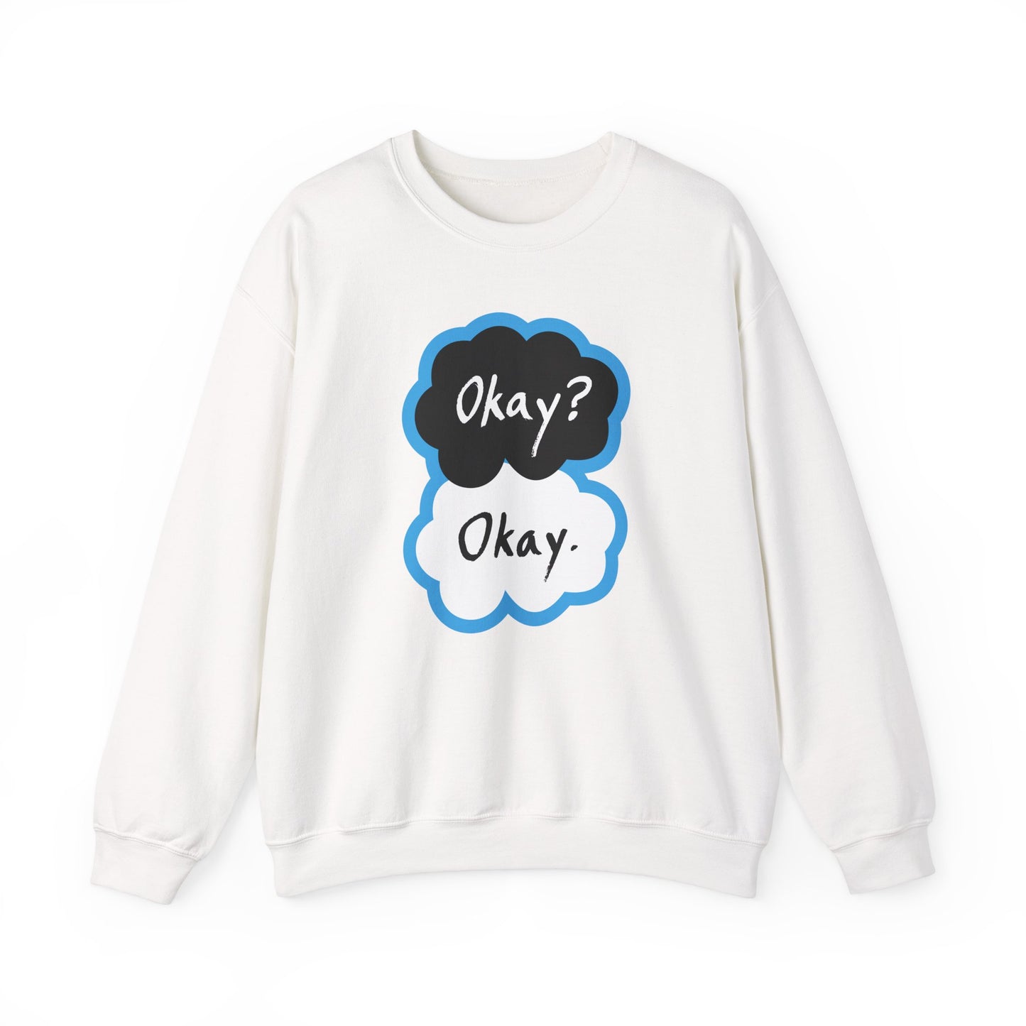 Okay? Okay. Quote Adult Sweatshirt by TOOLOUD