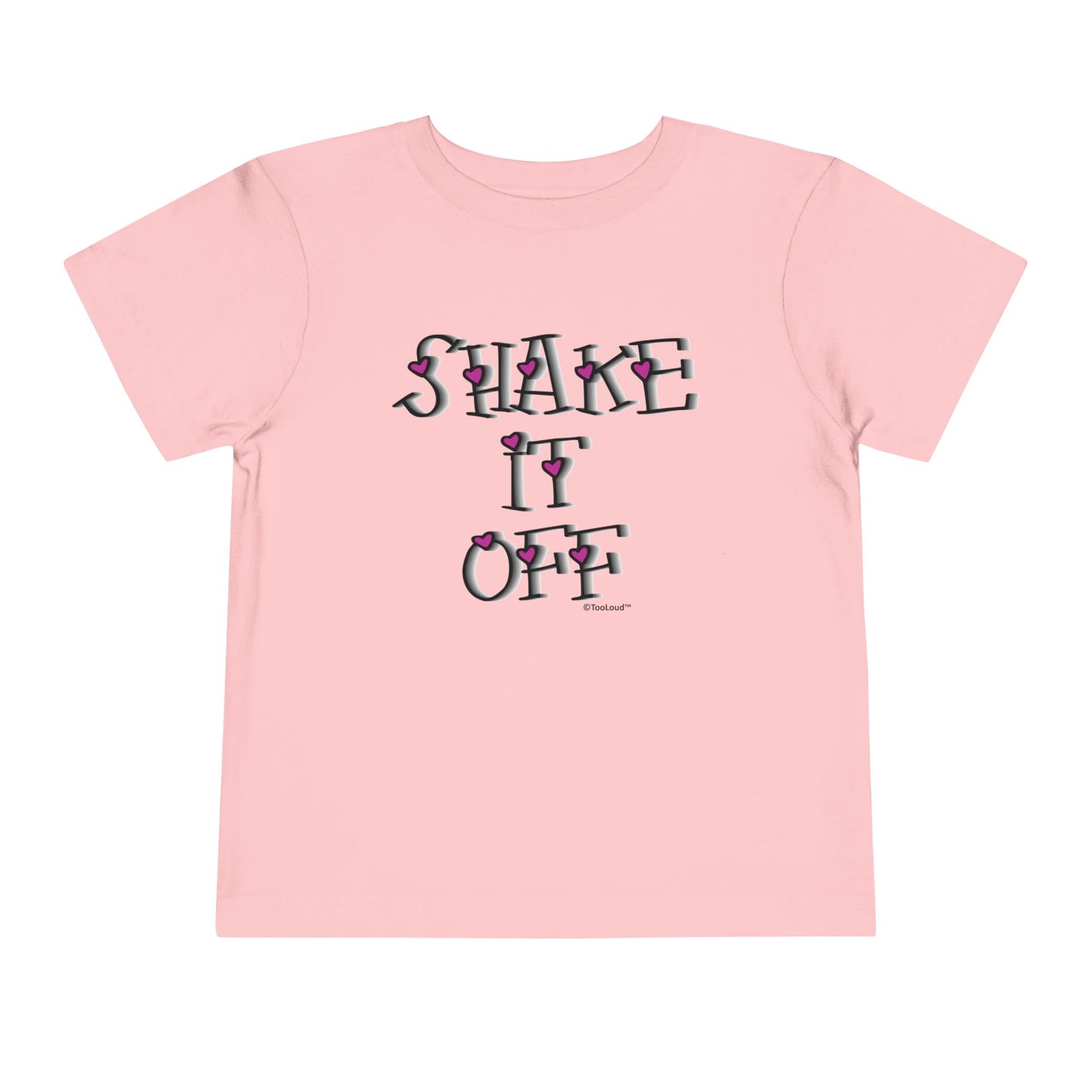 Shake It Off Text Cute with Hearts Toddler T-Shirt by TOOLOUD