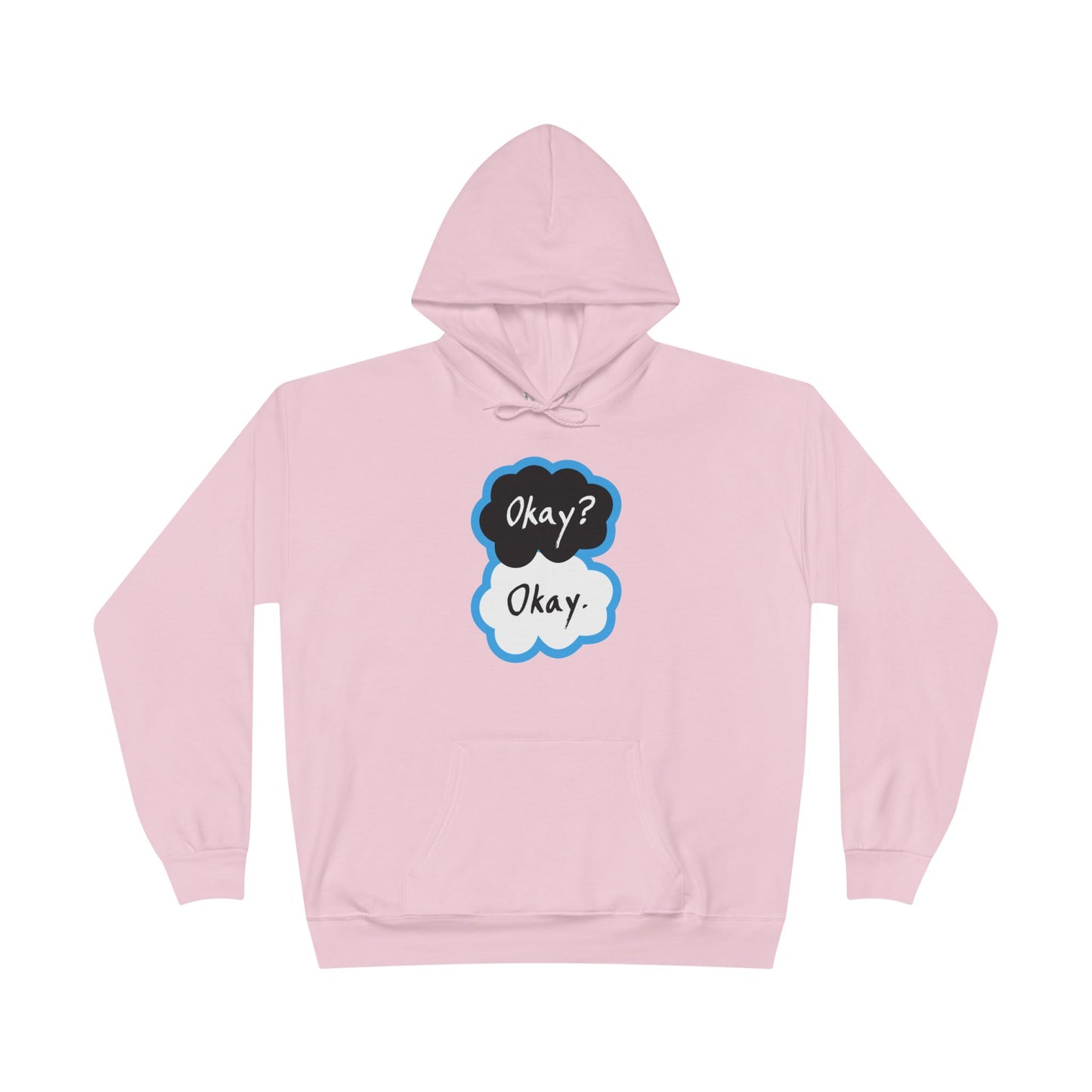 Okay? Okay. Adult Hoodie Sweatshirt by TOOLOUD
