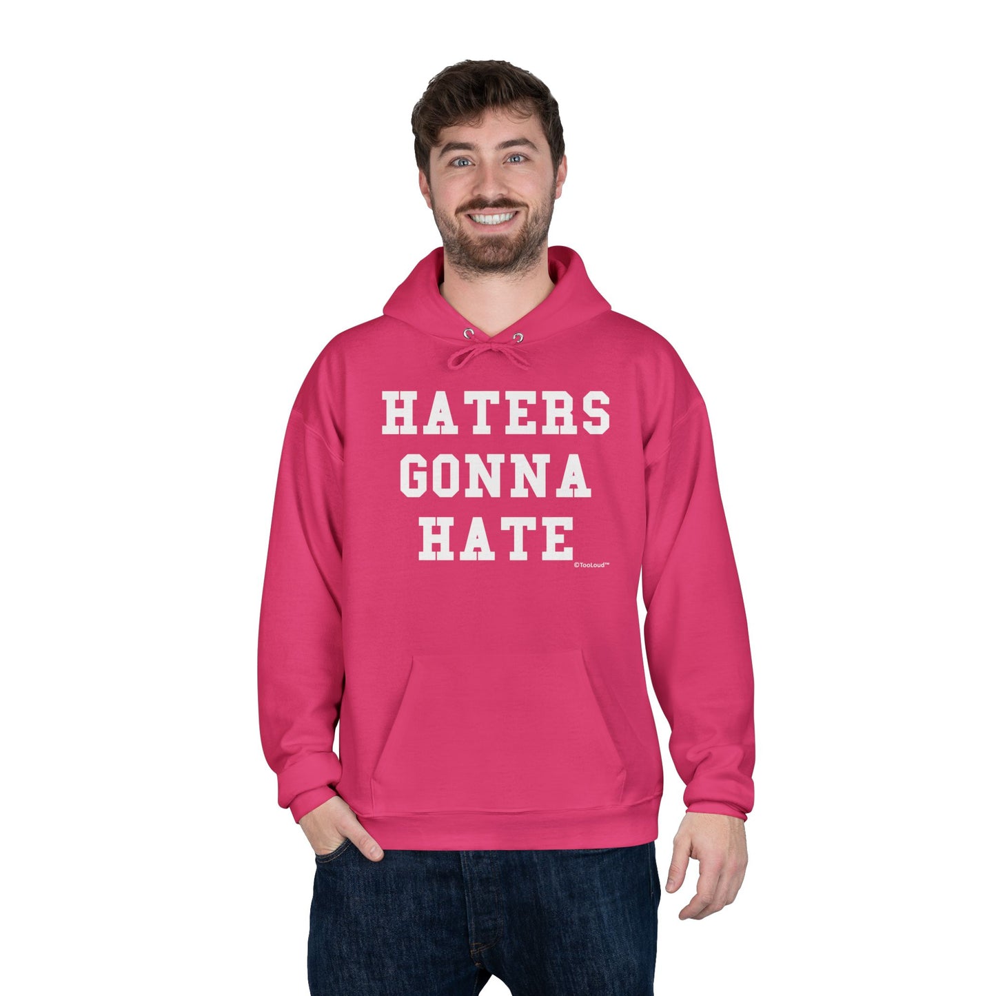 Haters Gonna Hate Adult Dark Hoodie Sweatshirt by TOOLOUD – Bold and Confident Statement Apparel