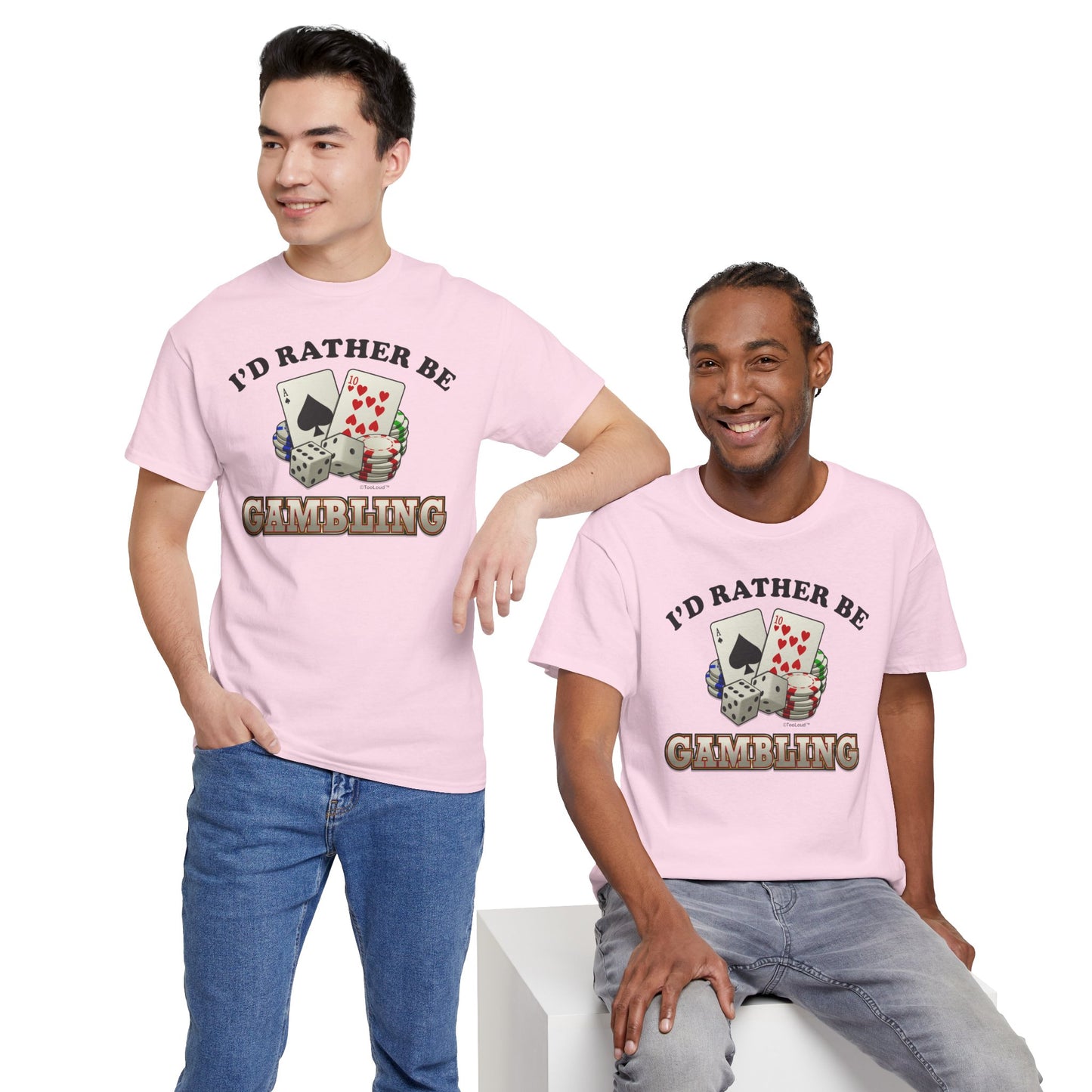I'd Rather Be Gambling Adult T-Shirt for Enthusiastic Gamblers in All by TOOLOUD