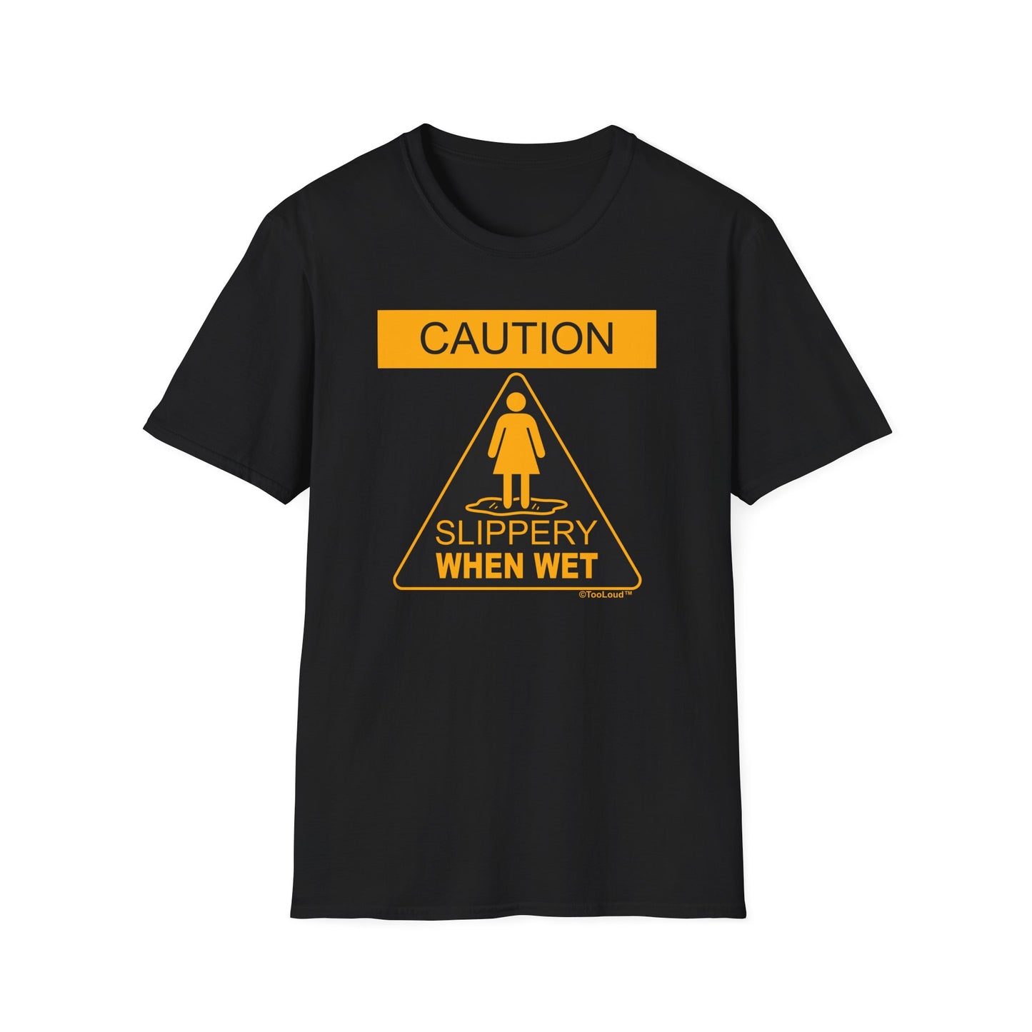 Slippery When Wet Women's Dark T-Shirt by TOOLOUD