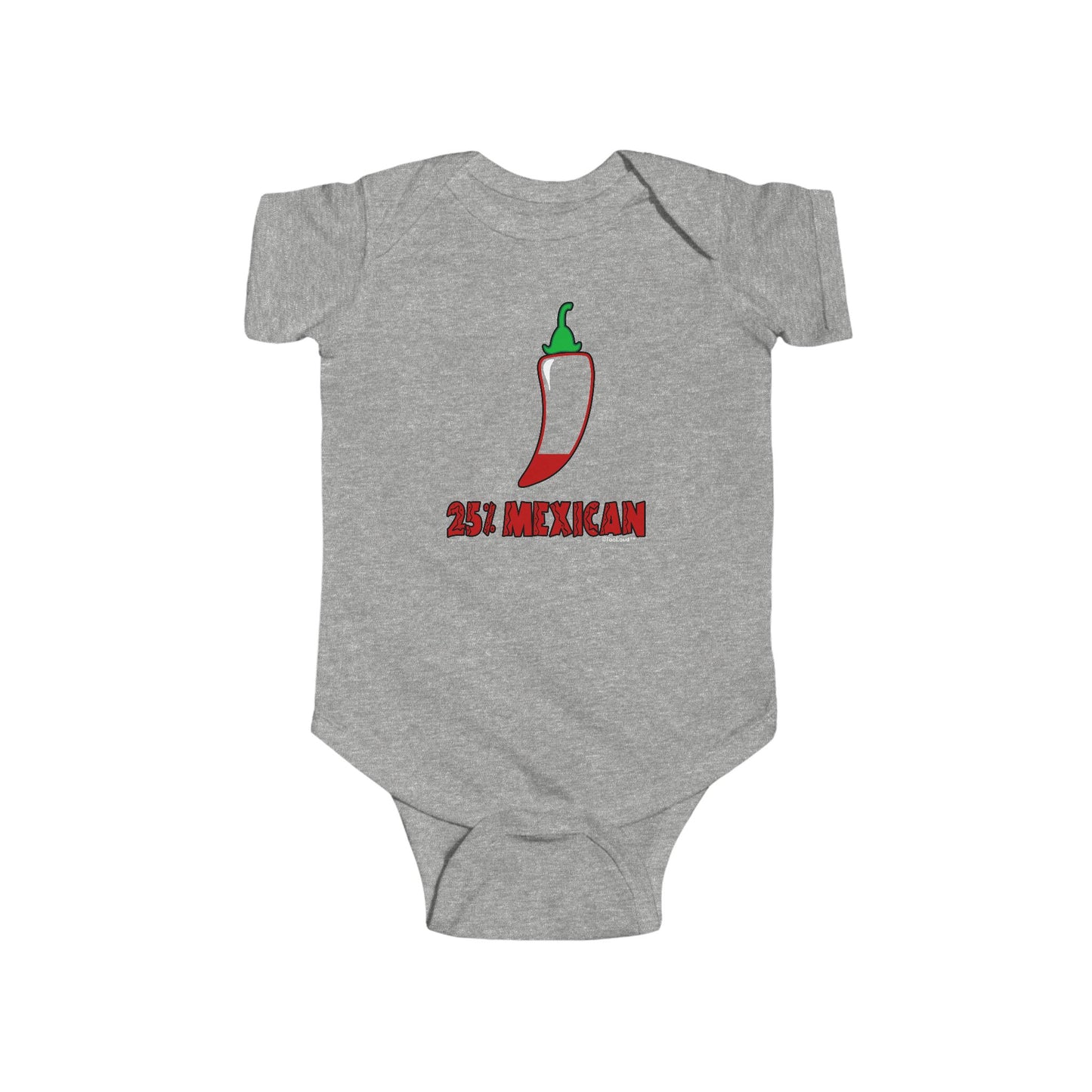 Twenty-Five Percent Mexican Baby Bodysuit by TOOLOUD