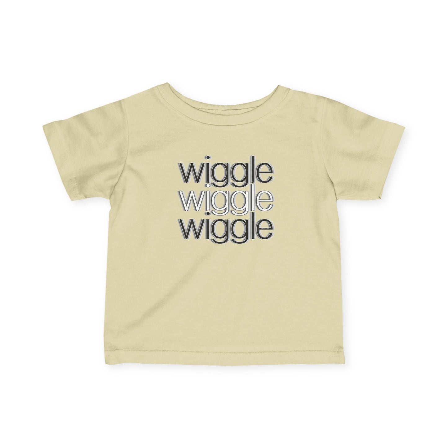 Wiggle Wiggle Wiggle - Text Cute Infant T-Shirt by TOOLOUD