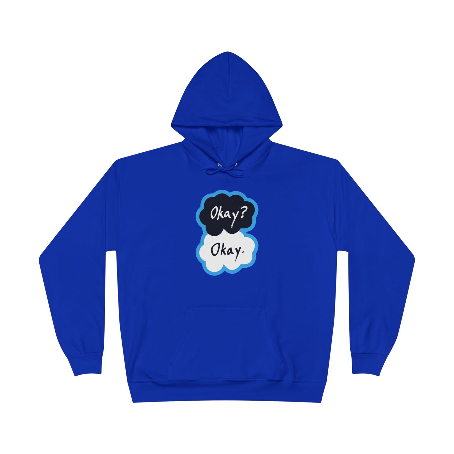 Okay? Okay. Adult Hoodie Sweatshirt by TOOLOUD