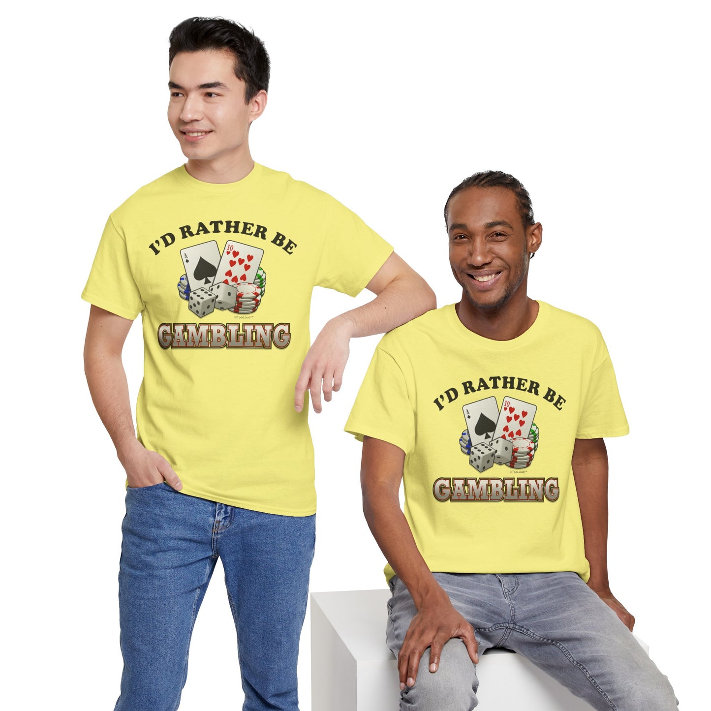 I'd Rather Be Gambling Adult T-Shirt for Enthusiastic Gamblers in All by TOOLOUD