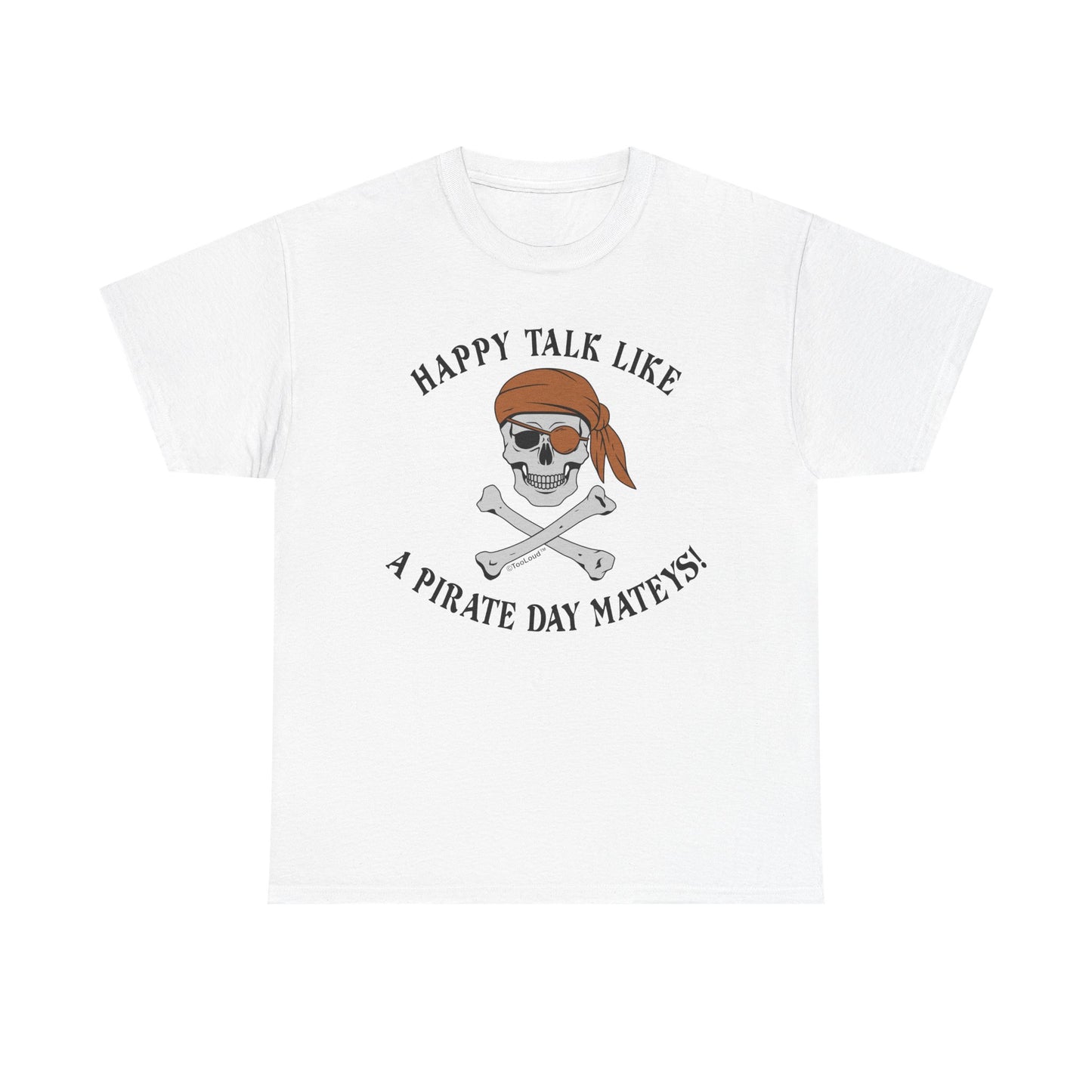 Captivating Pirate Day Mateys Adult Unisex T-Shirt by TOOLOUD