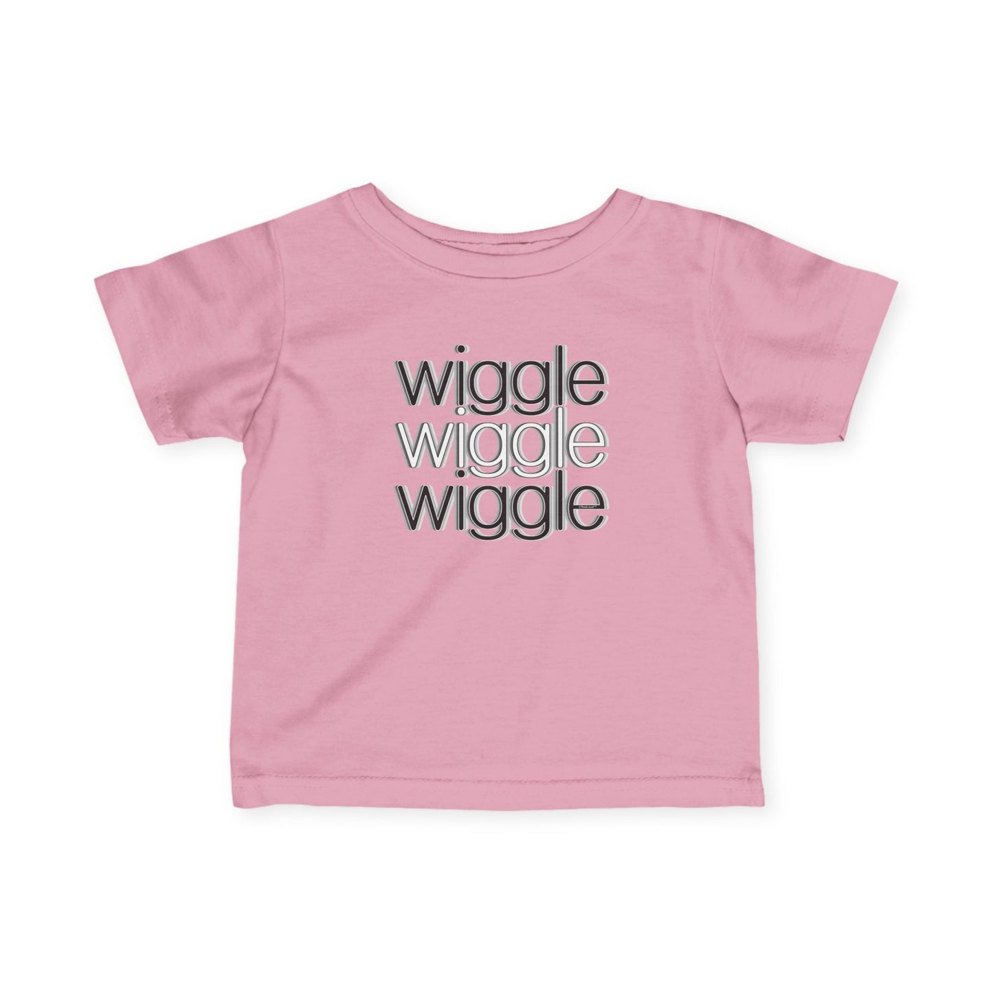 Wiggle Wiggle Wiggle - Text Cute Infant T-Shirt by TOOLOUD