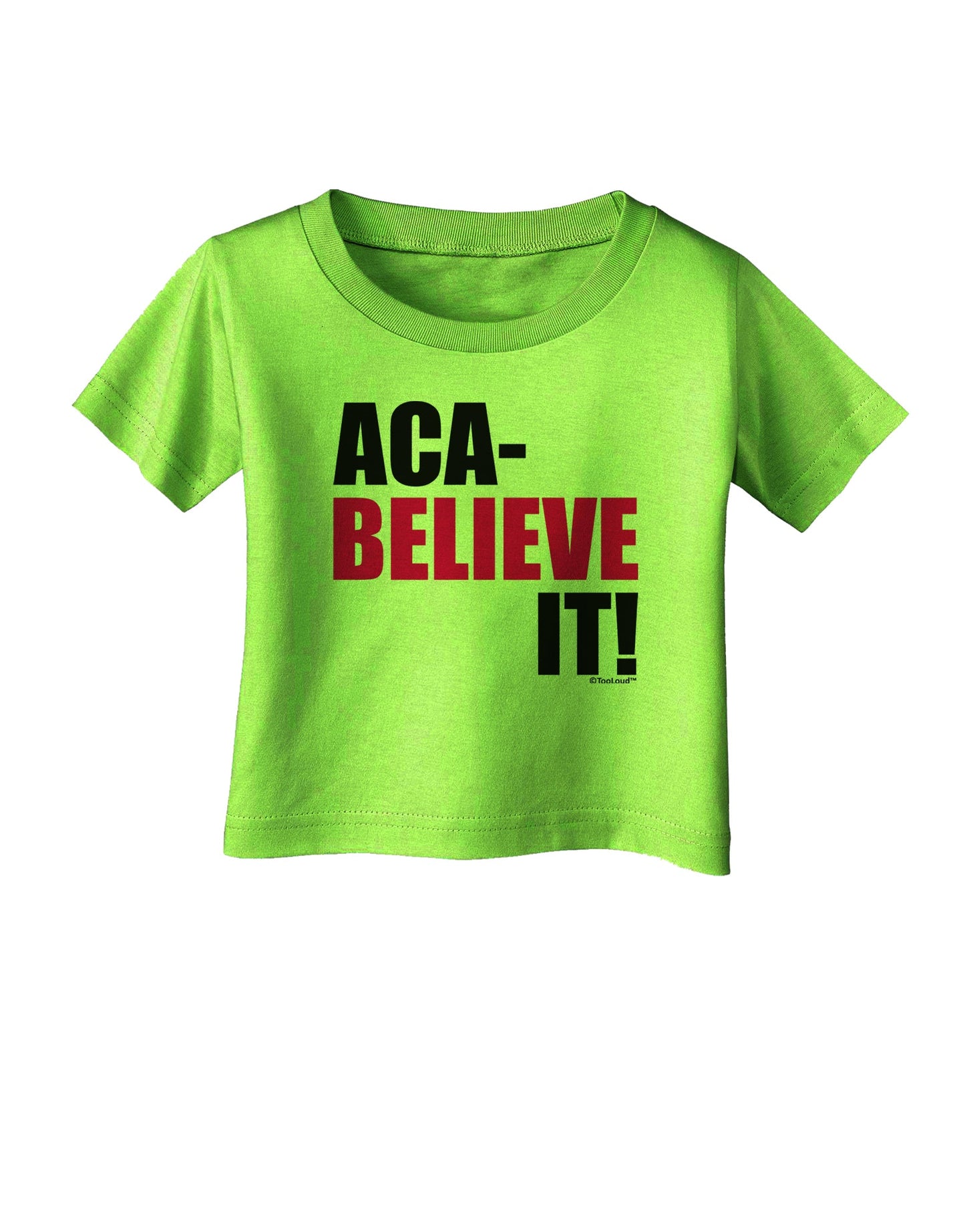 Aca Believe It Infant T-Shirt-Infant T-Shirt-TooLoud-Lime-Green-06-Months-Davson Sales