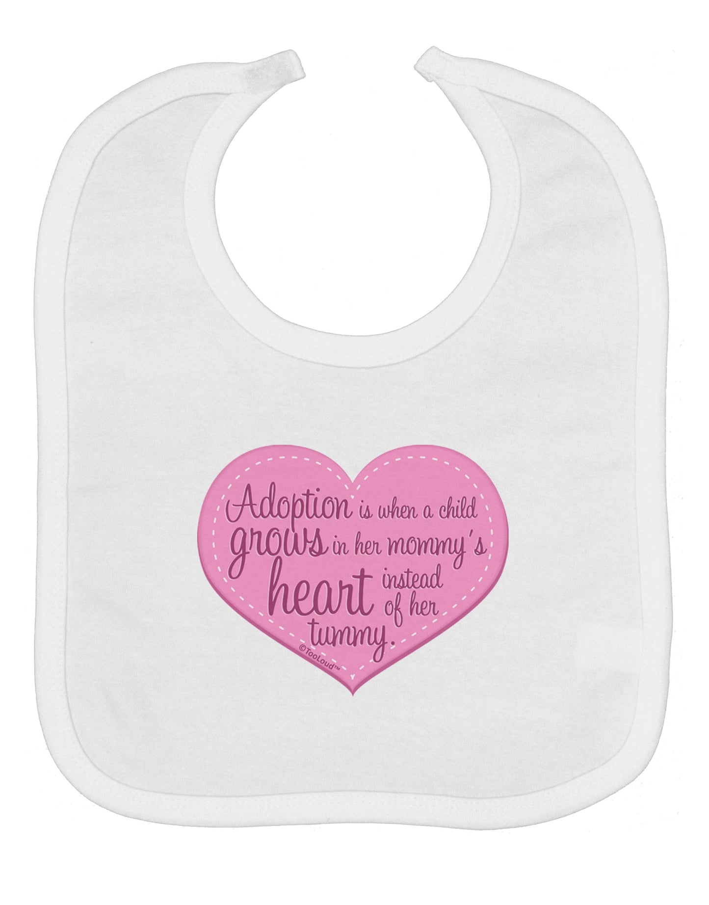 Adoption is When - Mom and Daughter Quote Baby Bib by TooLoud