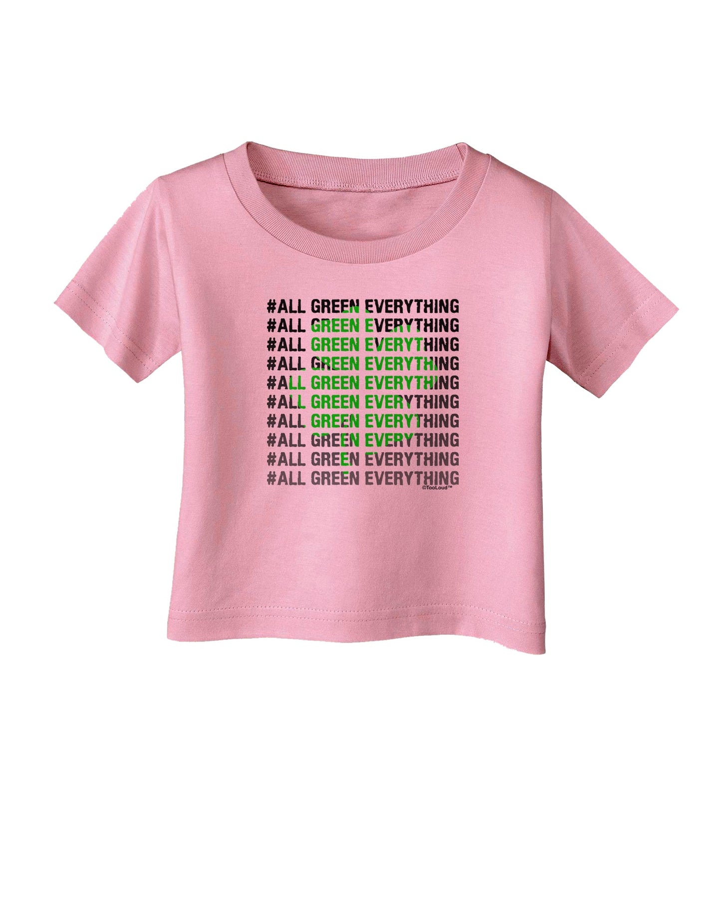 All Green Everything Clover Infant T-Shirt-Infant T-Shirt-TooLoud-Candy-Pink-06-Months-Davson Sales