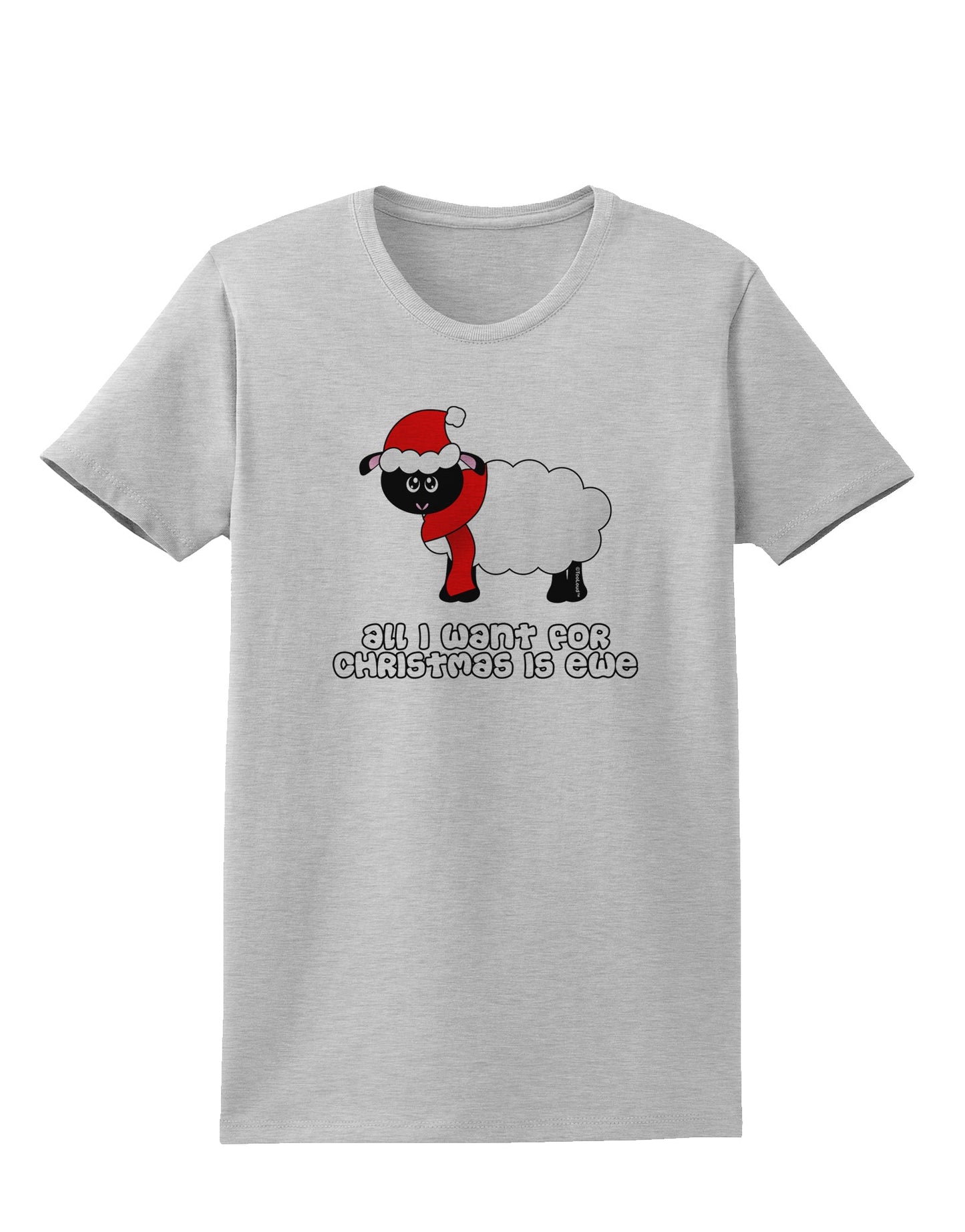 All I Want For Christmas Is Ewe Sheep Womens T-Shirt-Womens T-Shirt-TooLoud-AshGray-X-Small-Davson Sales