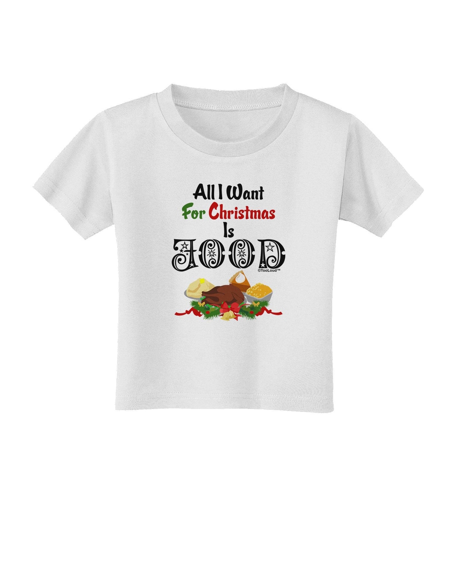 All I Want Is Food Toddler T-Shirt-Toddler T-Shirt-TooLoud-White-4T-Davson Sales