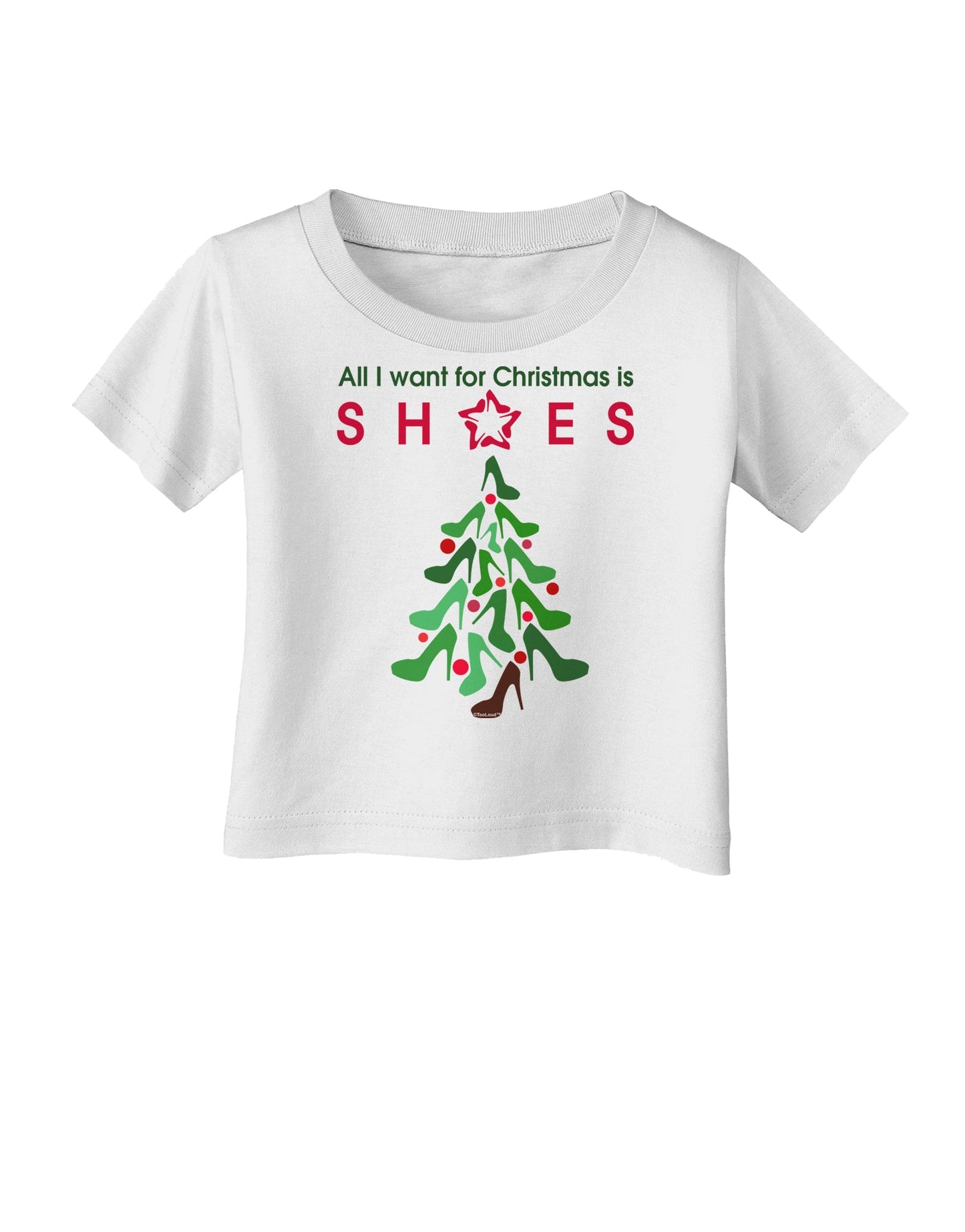 All I want for Christmas is Shoes Infant T-Shirt-Infant T-Shirt-TooLoud-White-06-Months-Davson Sales