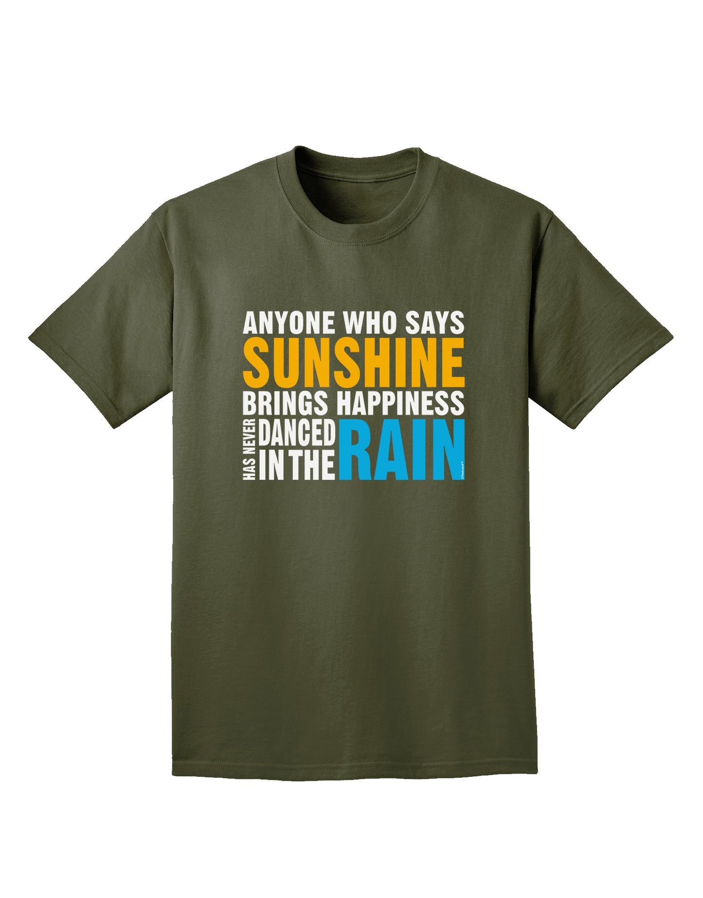 Anyone Who Says Sunshine Inspirational Quote Adult Dark T-Shirt-Mens T-Shirt-TooLoud-Military-Green-Small-Davson Sales